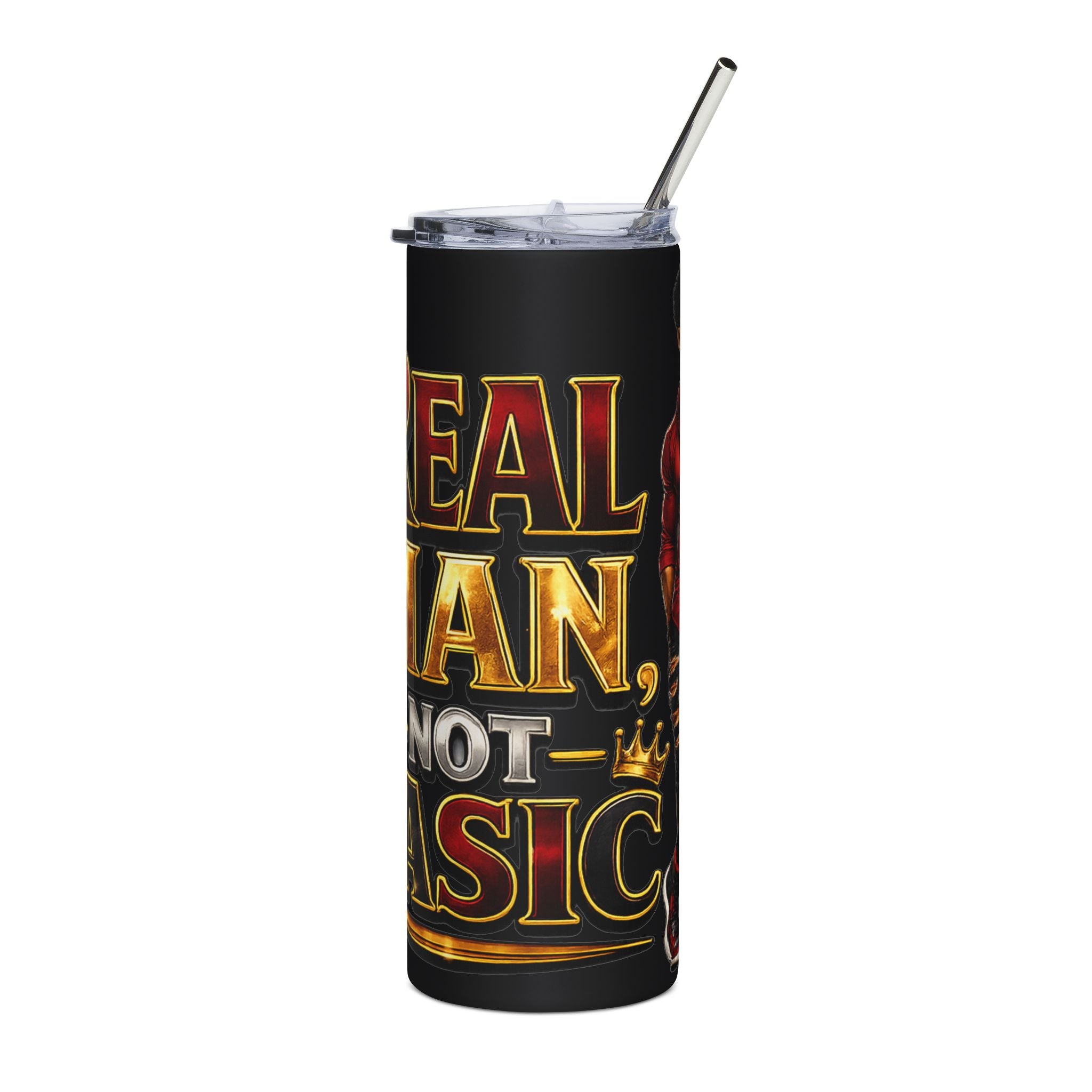 Real Man, Not Basic Tumbler | King Crown 20oz Insulated Cup