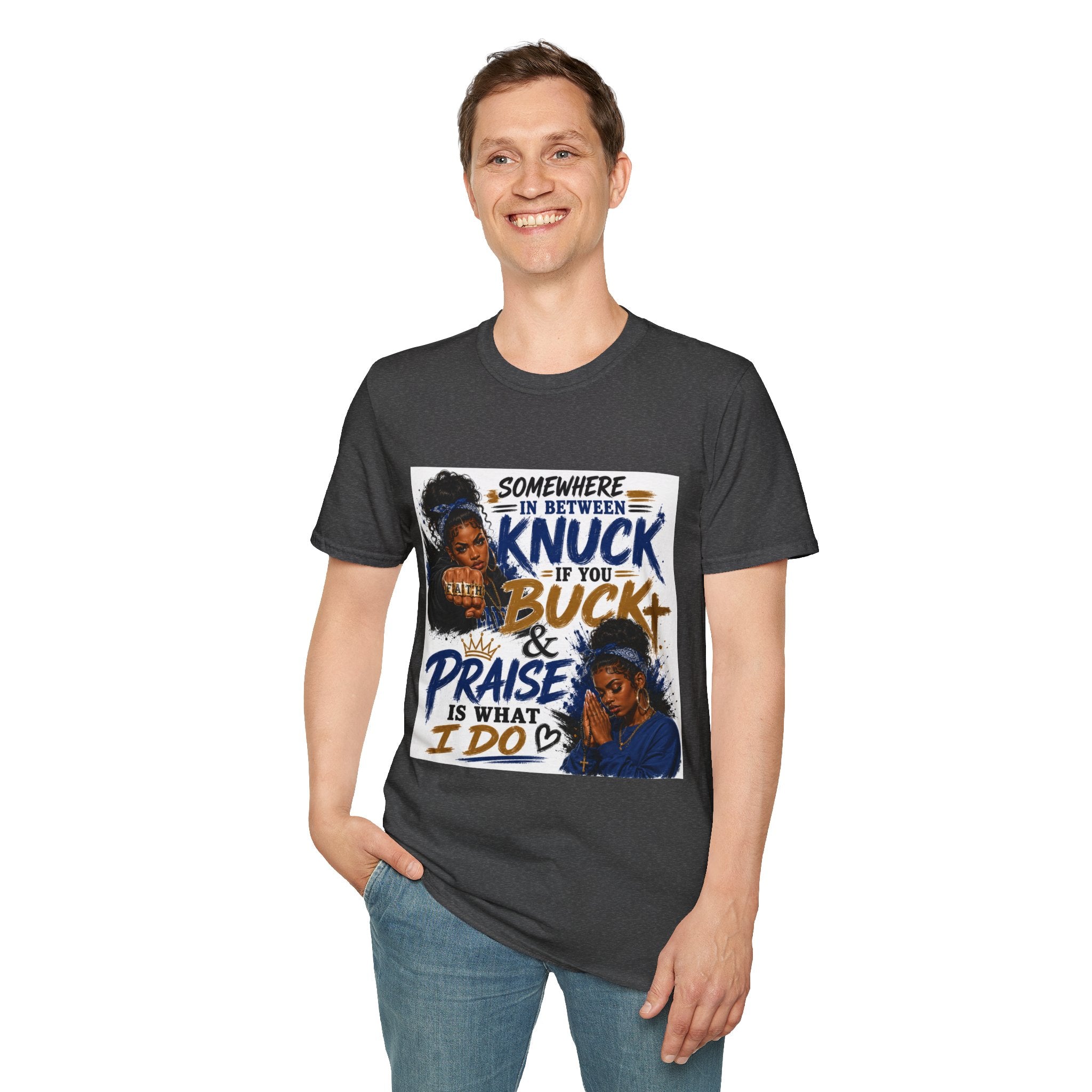 Knuck If You Buck T‑Shirt — “Somewhere In Between” Gospel‑Proud Graphic Tee