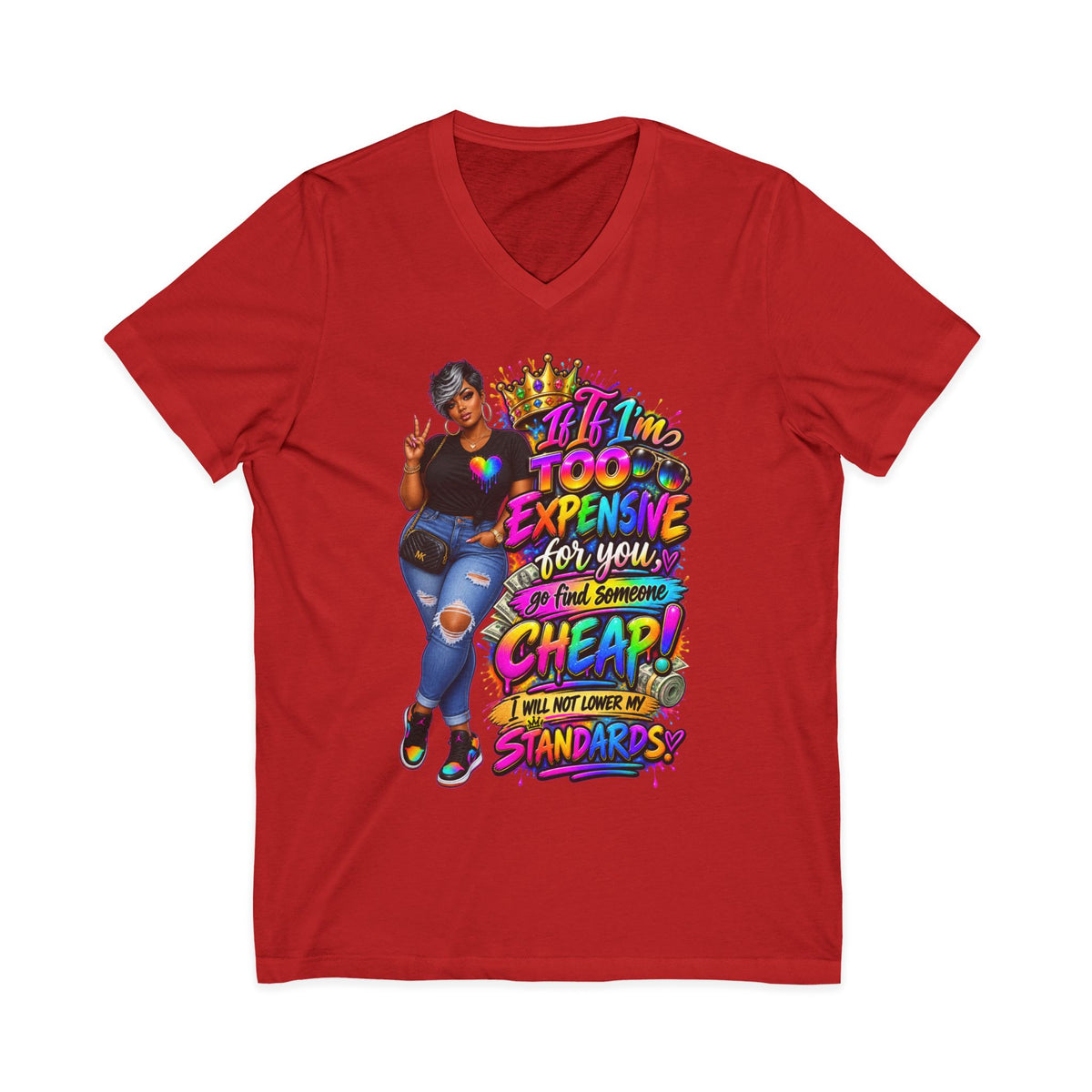 If I’m Too Expensive T-Shirt | Know Your Worth Graphic Tee