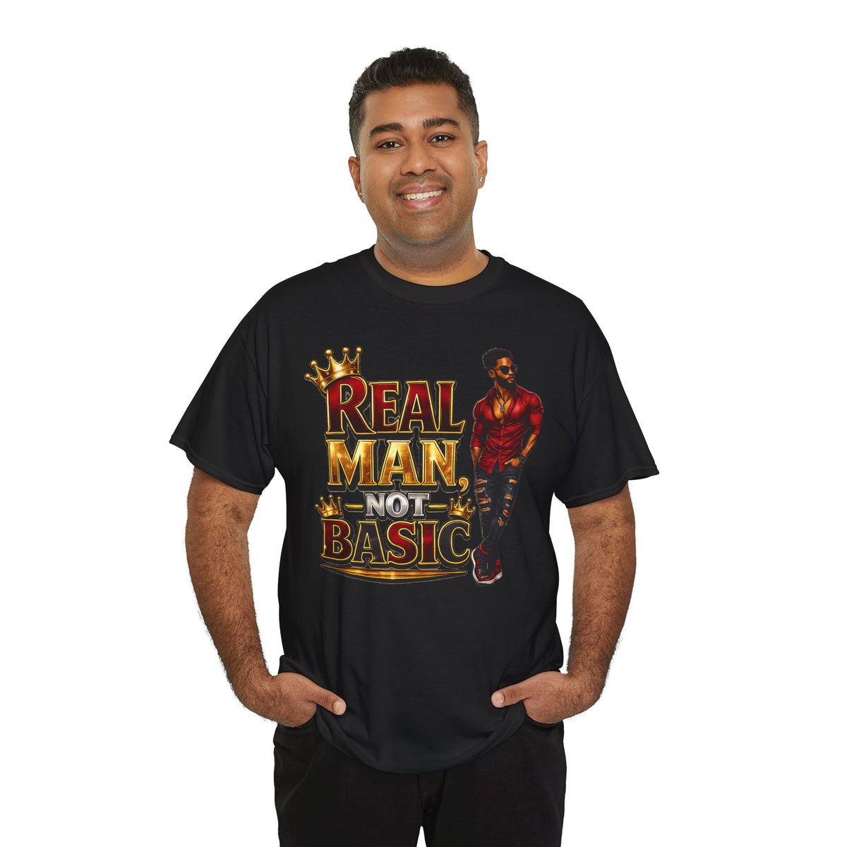 Real Man, Not Basic T-Shirt | King Crown Graphic Tee