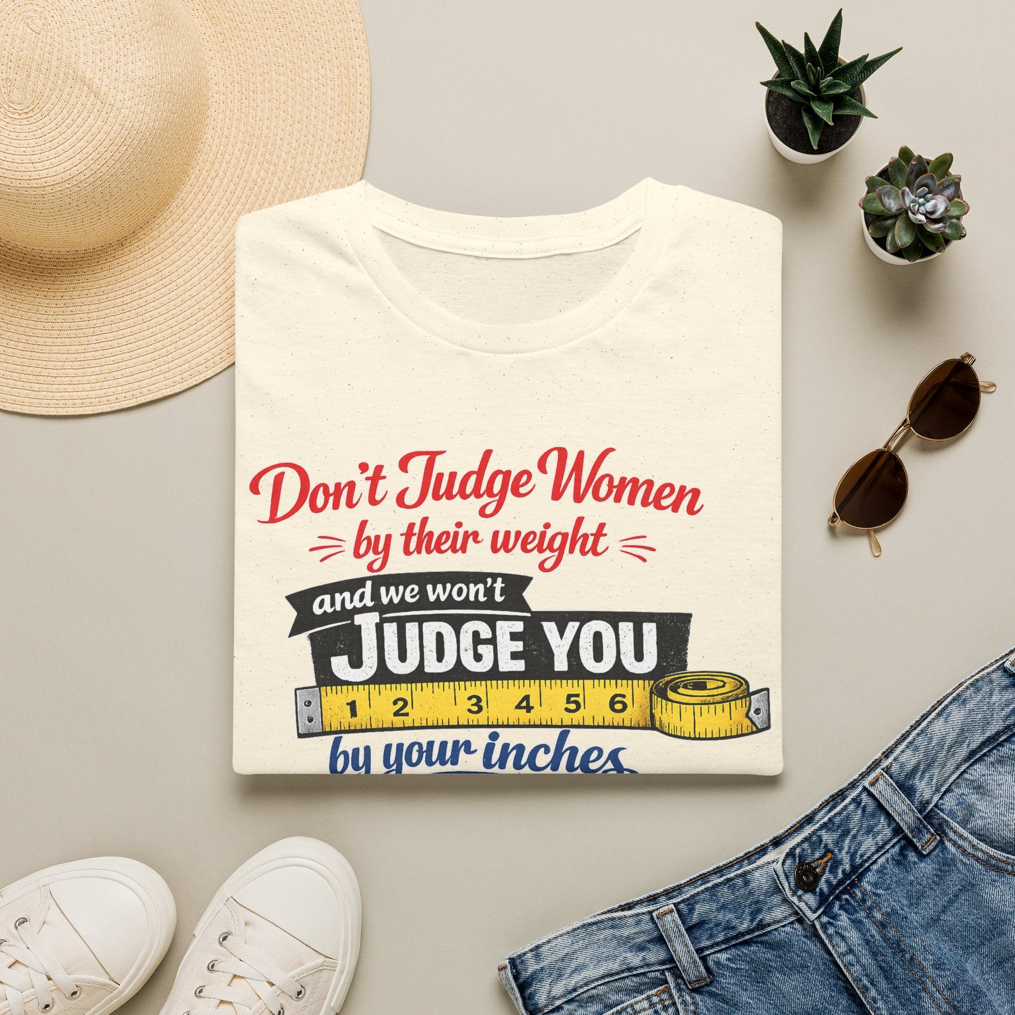 Don't Judge Women By Their Weight T-Shirt | Funny Body Positivity Tee | Bold Statement Graphic Tee