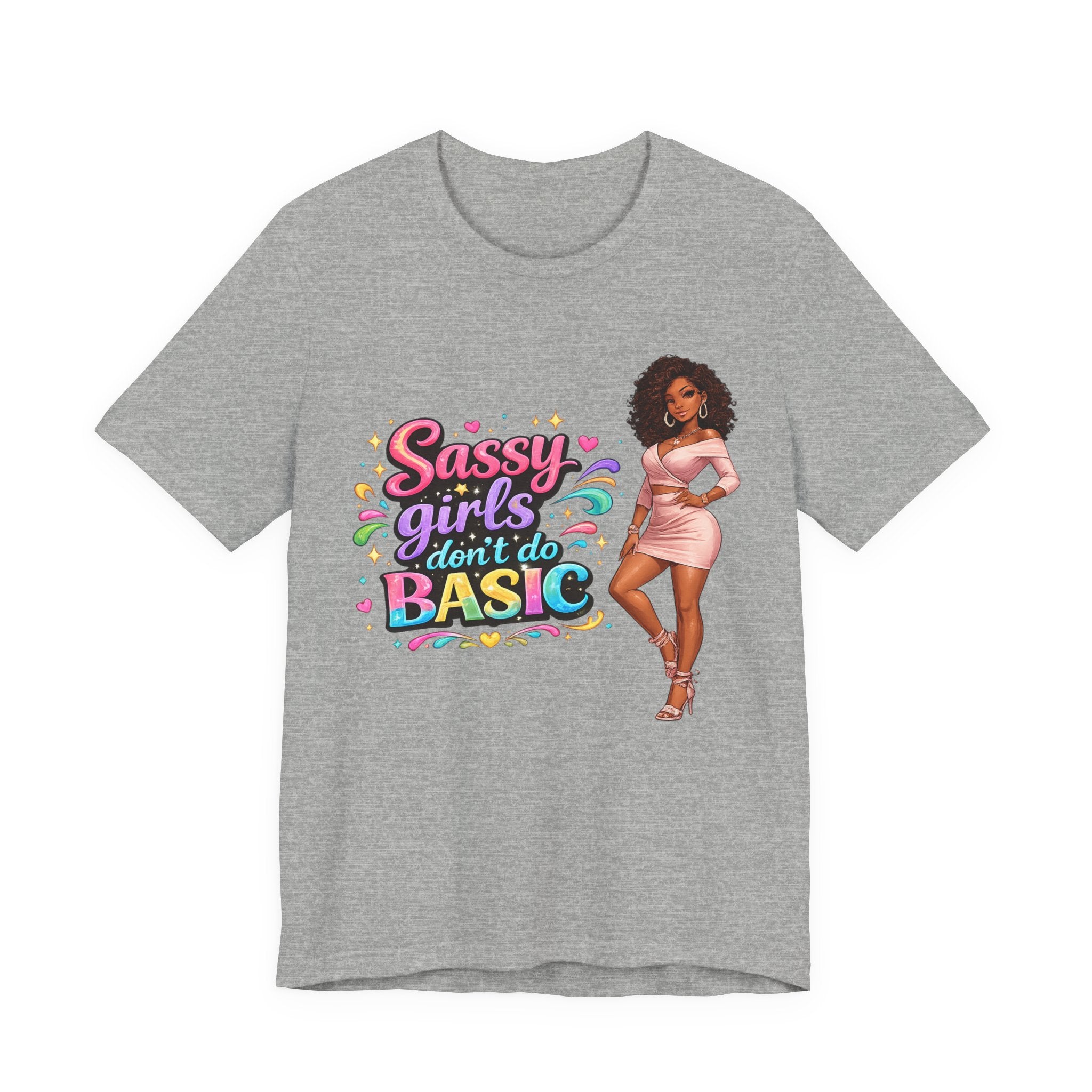 Sassy Girls Don't Do Basic T-Shirt