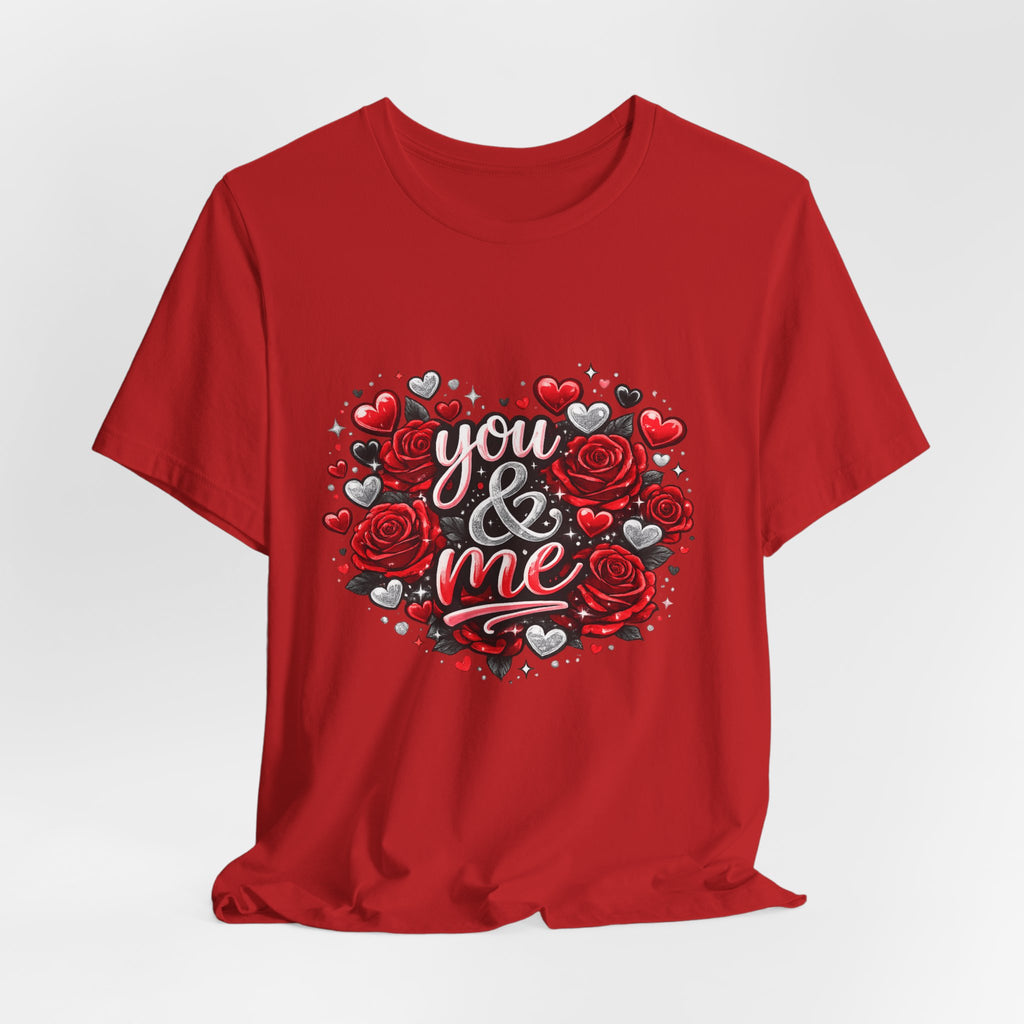 You & Me – Valentine's Day Rose T-Shirt