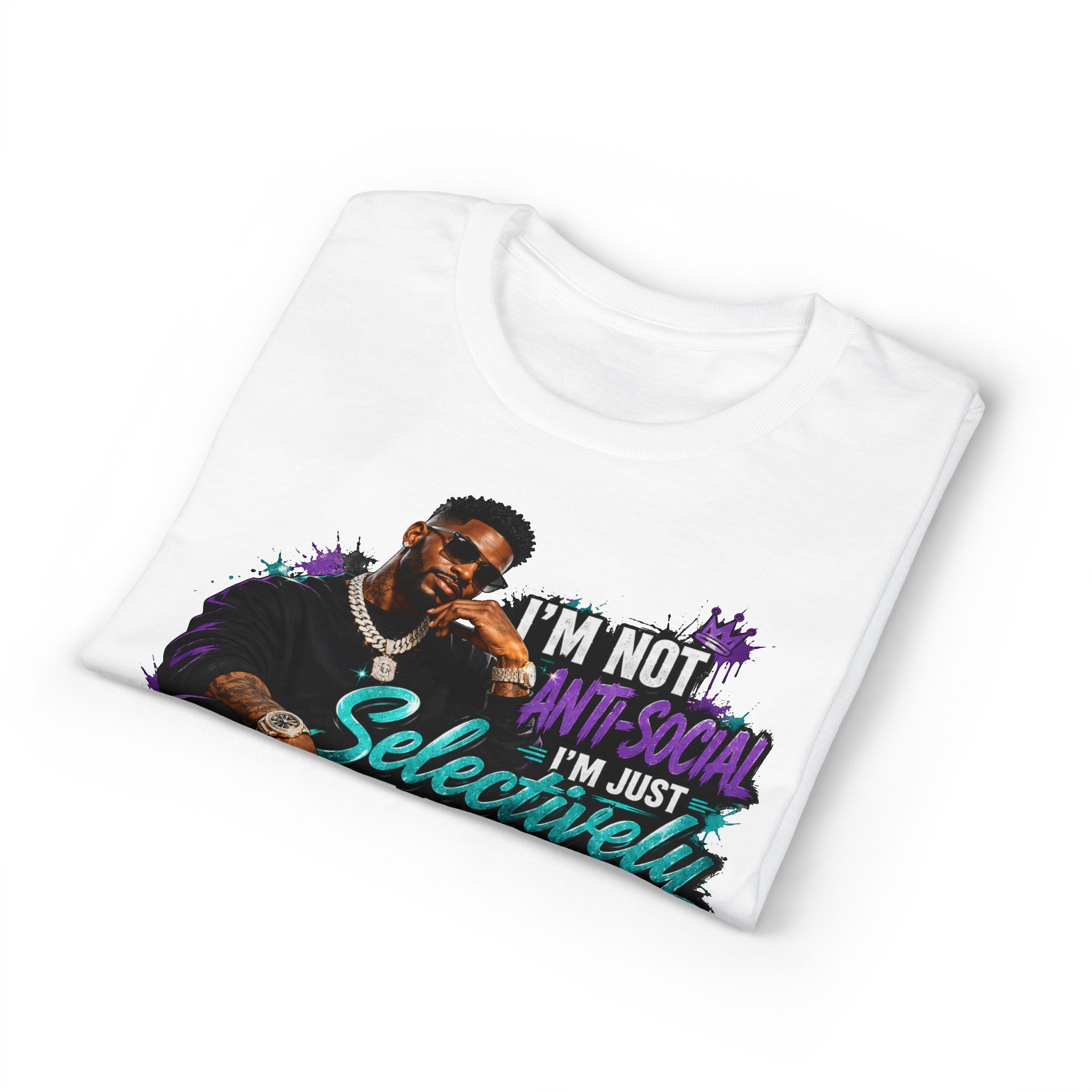 I'm Not Anti-Social, I'm Just Selectively Social T-Shirt | There's A Difference Graphic Tee