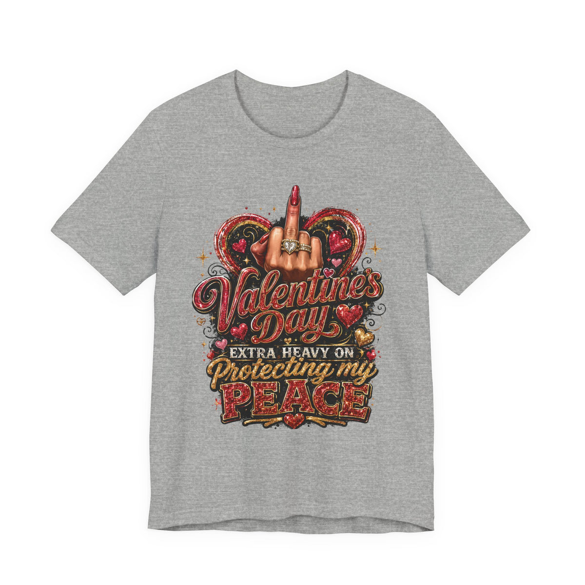 Valentine's Day Extra Heavy on Protecting My Peace – Funny Valentine T-Shirt