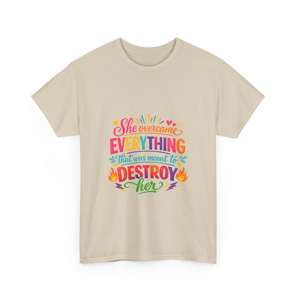 T-Shirt — "She Overcame Everything That Was Meant to Destroy Her" Inspirational Graphic Tee