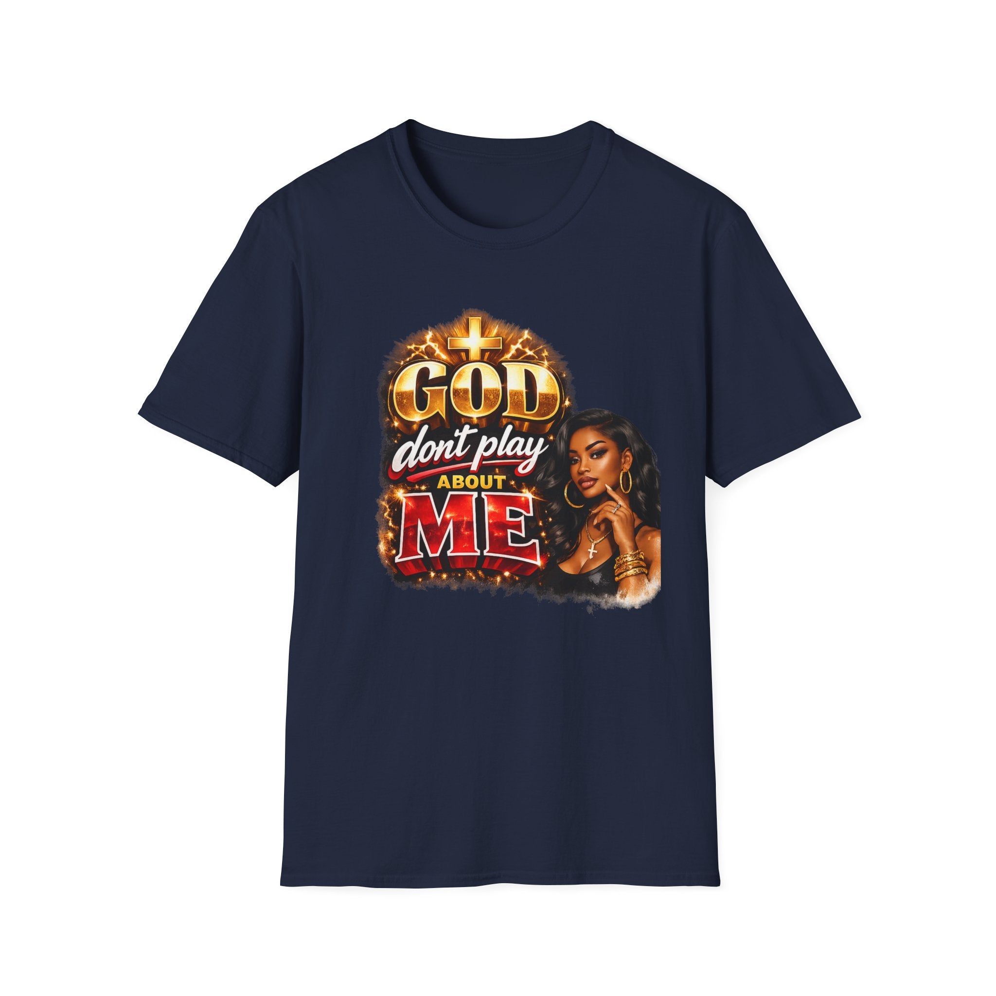 God Don't Play About Me T-Shirt | Faith & Confidence Tee | Bold Black Woman Graphic Tee