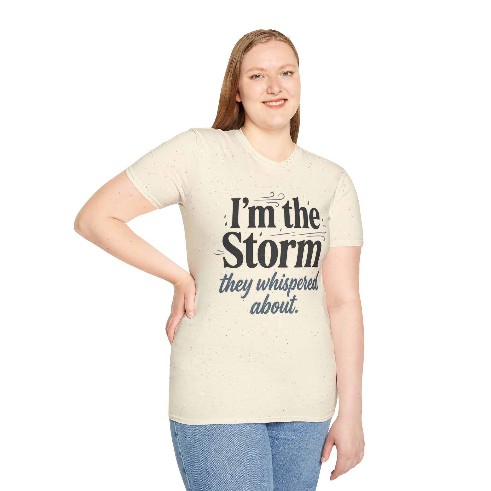I'm the Storm They Whispered About T-Shirt | Bold Empowerment Tee | Motivational Graphic Tee