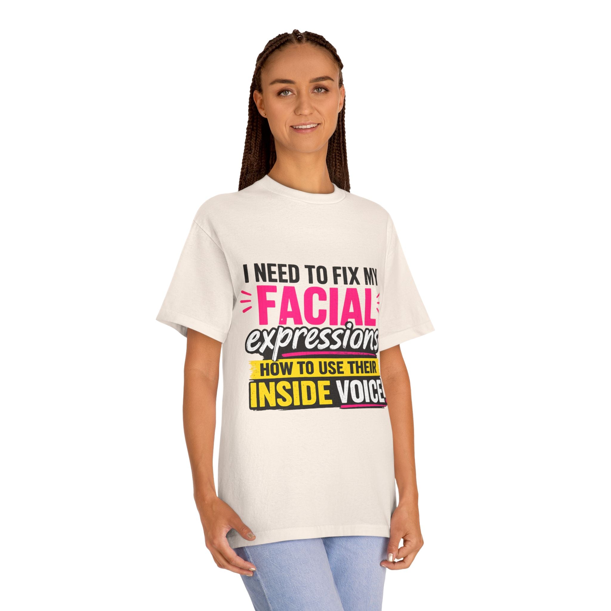 Graphic Tee — "I Need to Fix My Facial Expressions: How to Use Their Inside Voice"