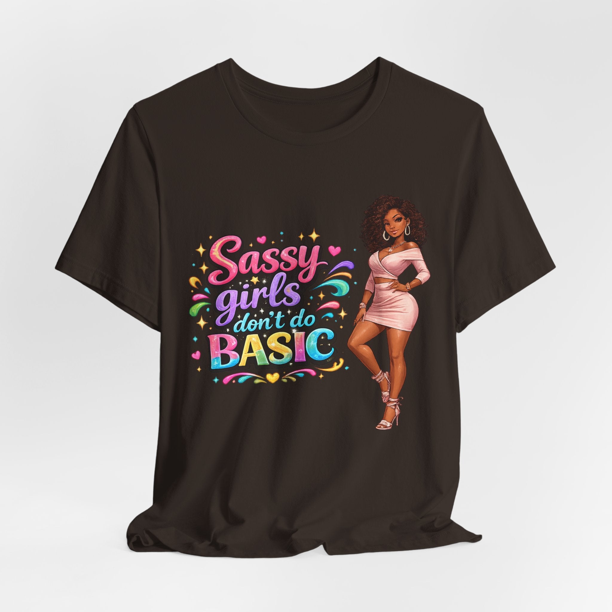 Sassy Girls Don't Do Basic T-Shirt