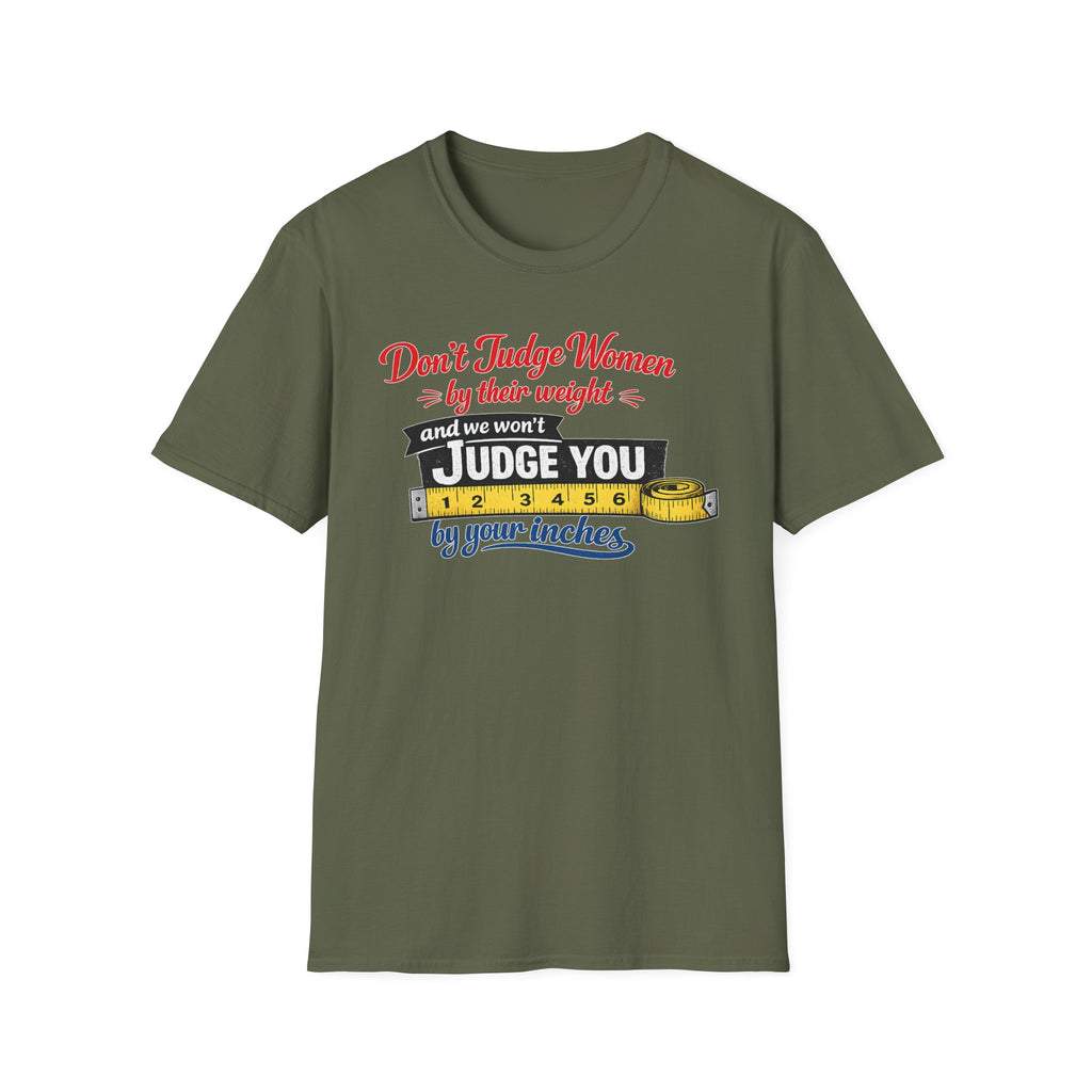 Don't Judge Women By Their Weight T-Shirt | Funny Body Positivity Tee | Bold Statement Graphic Tee