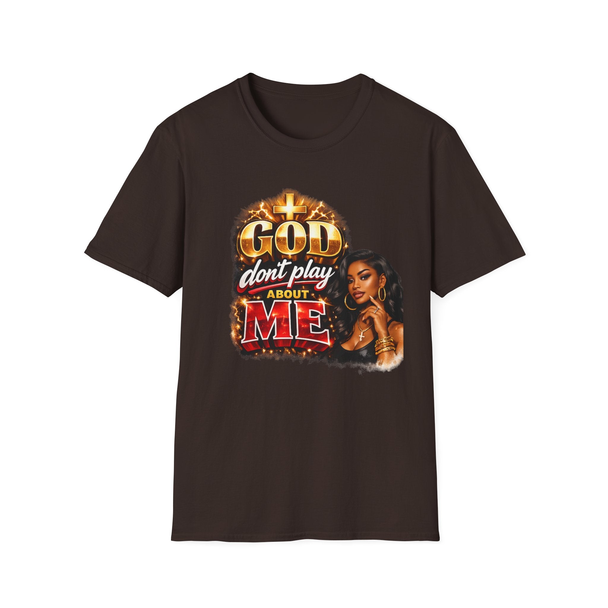 God Don't Play About Me T-Shirt | Faith & Confidence Tee | Bold Black Woman Graphic Tee
