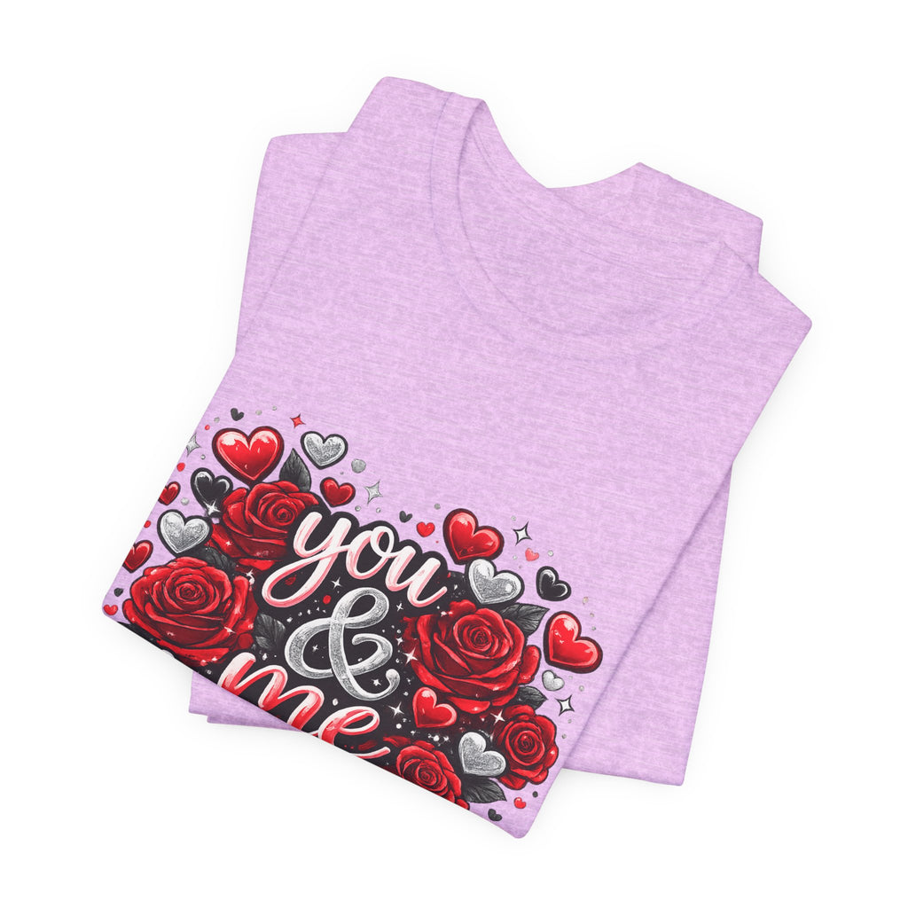 You & Me – Valentine's Day Rose T-Shirt