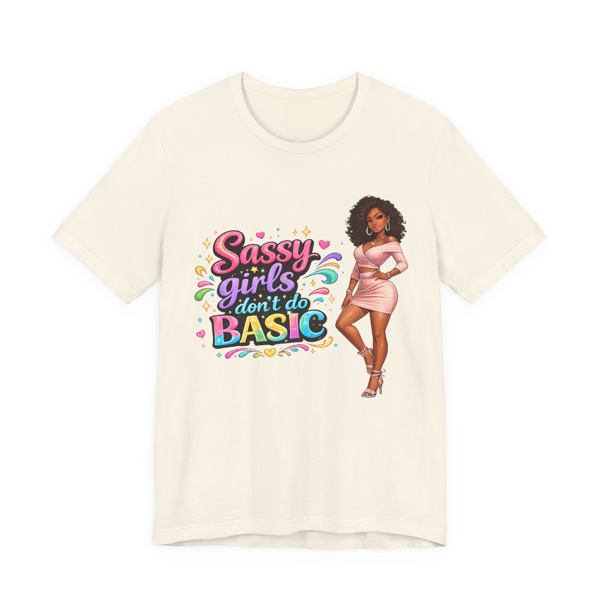 Sassy Girls Don't Do Basic T-Shirt
