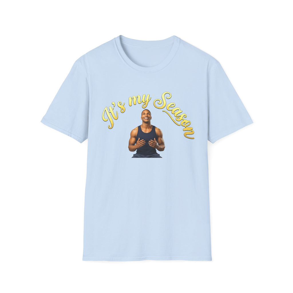 It's My Season T-Shirt | Gold Motivational Tee | Men's Empowerment Graphic Tee