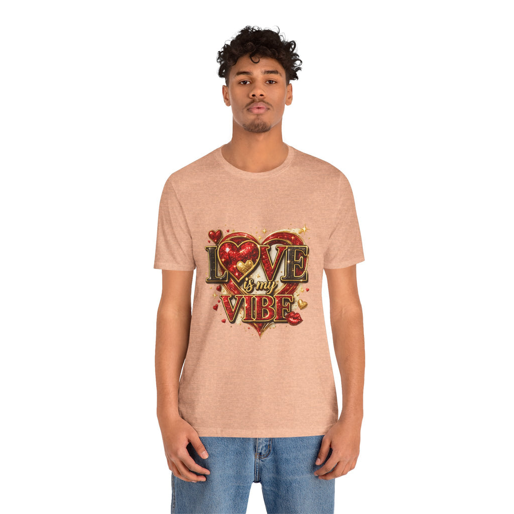 Love Is My Vibe – Valentine's Day T-Shirt