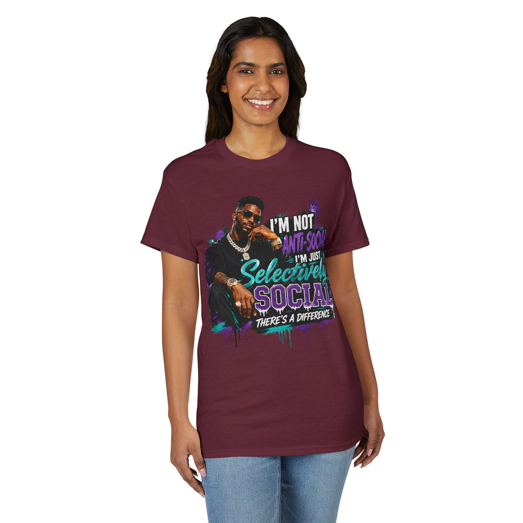 I'm Not Anti-Social, I'm Just Selectively Social T-Shirt | There's A Difference Graphic Tee