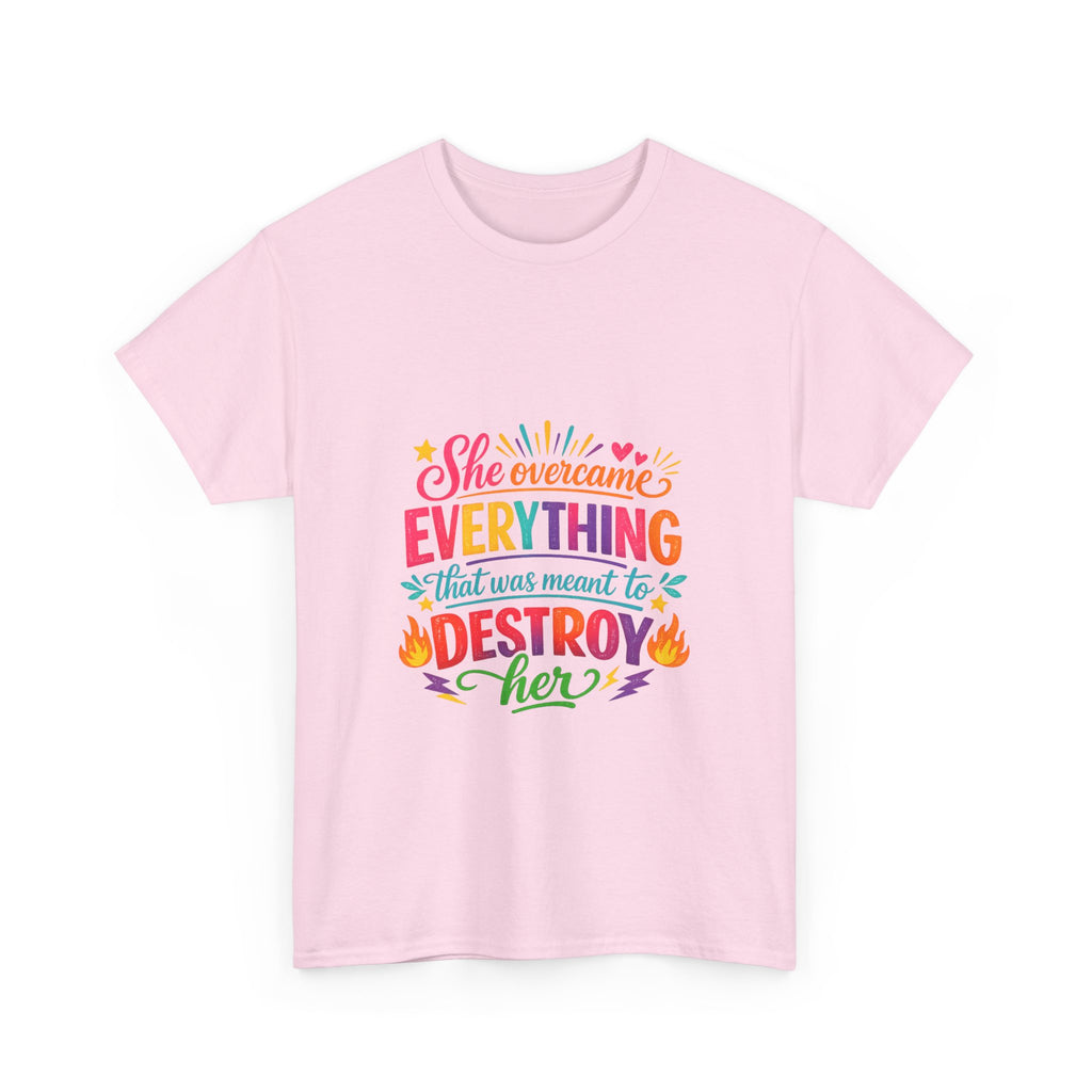 T-Shirt — "She Overcame Everything That Was Meant to Destroy Her" Inspirational Graphic Tee