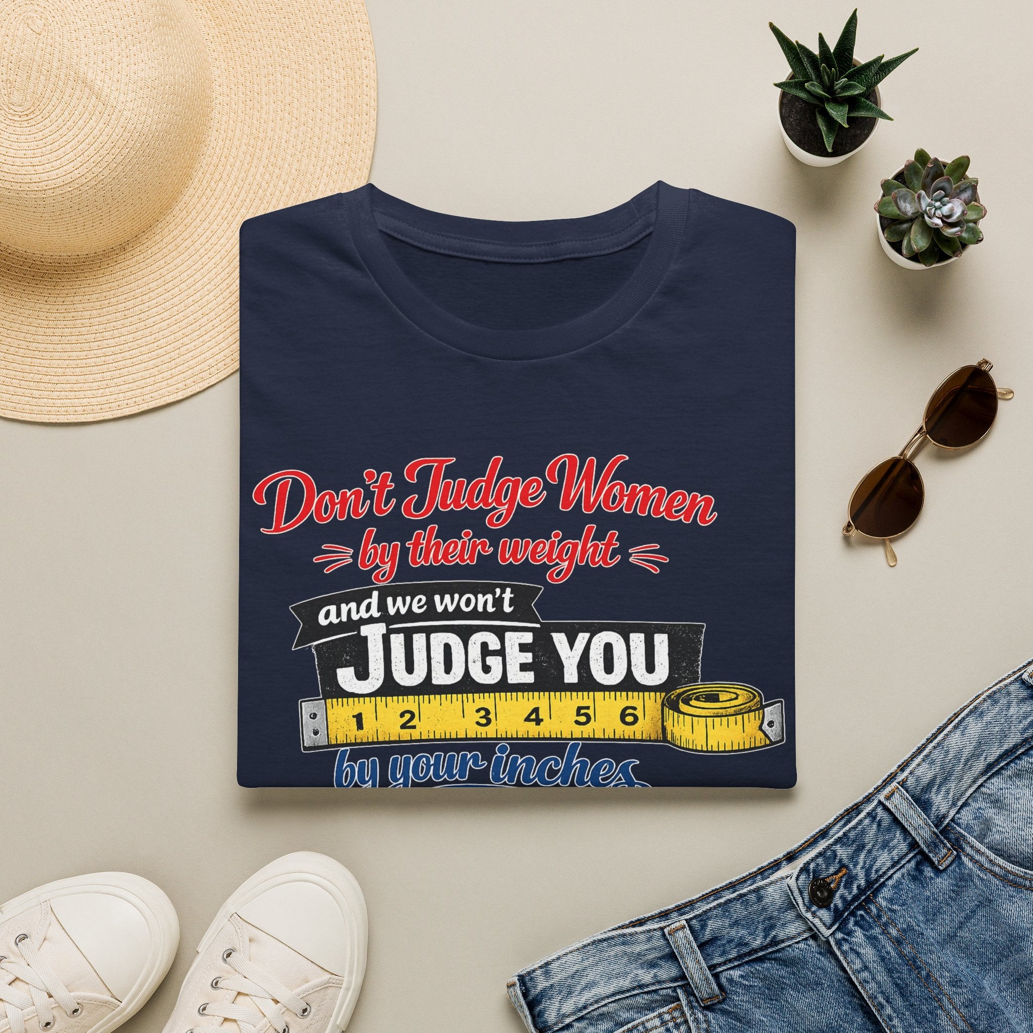 Don't Judge Women By Their Weight T-Shirt | Funny Body Positivity Tee | Bold Statement Graphic Tee