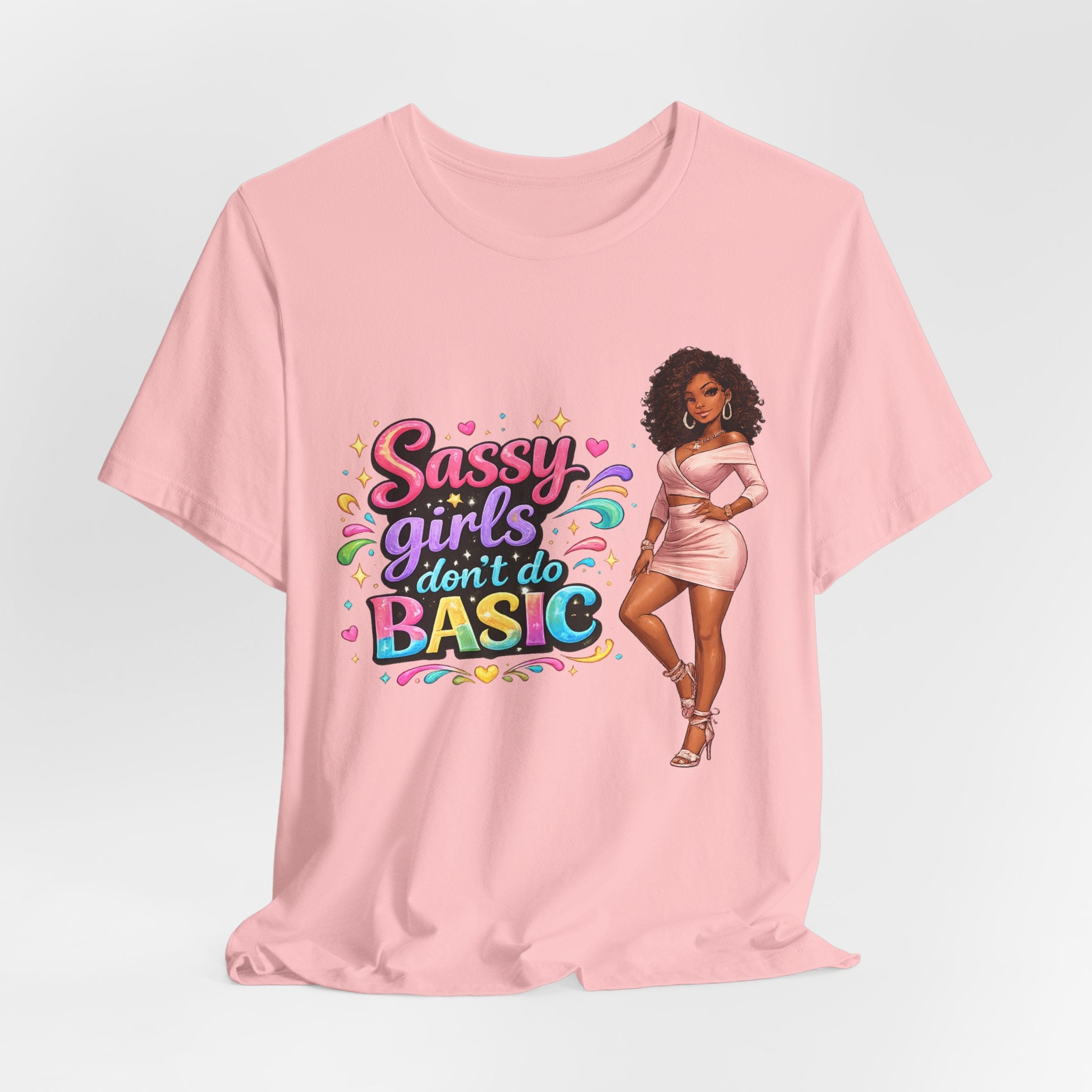 Sassy Girls Don't Do Basic T-Shirt