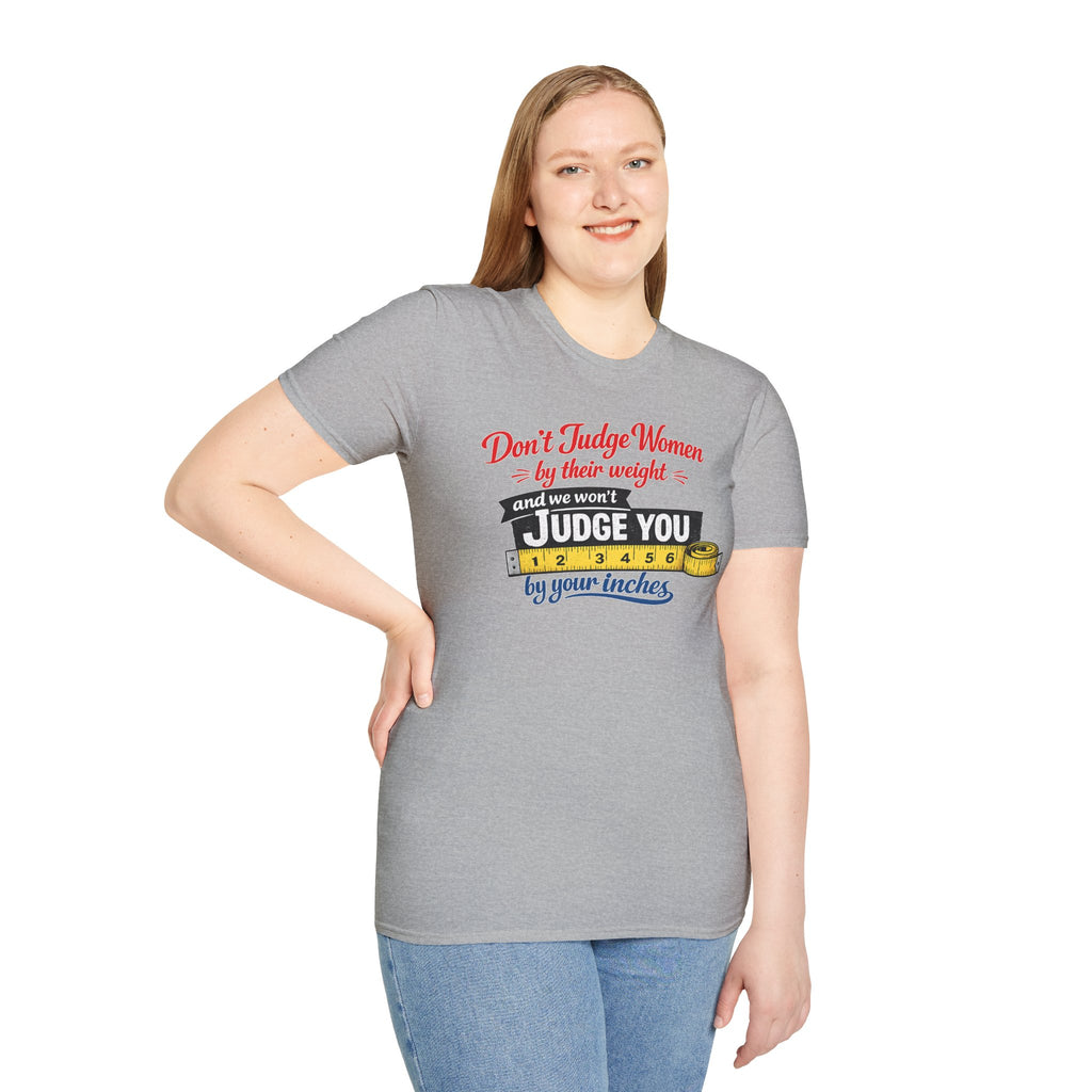 Don't Judge Women By Their Weight T-Shirt | Funny Body Positivity Tee | Bold Statement Graphic Tee