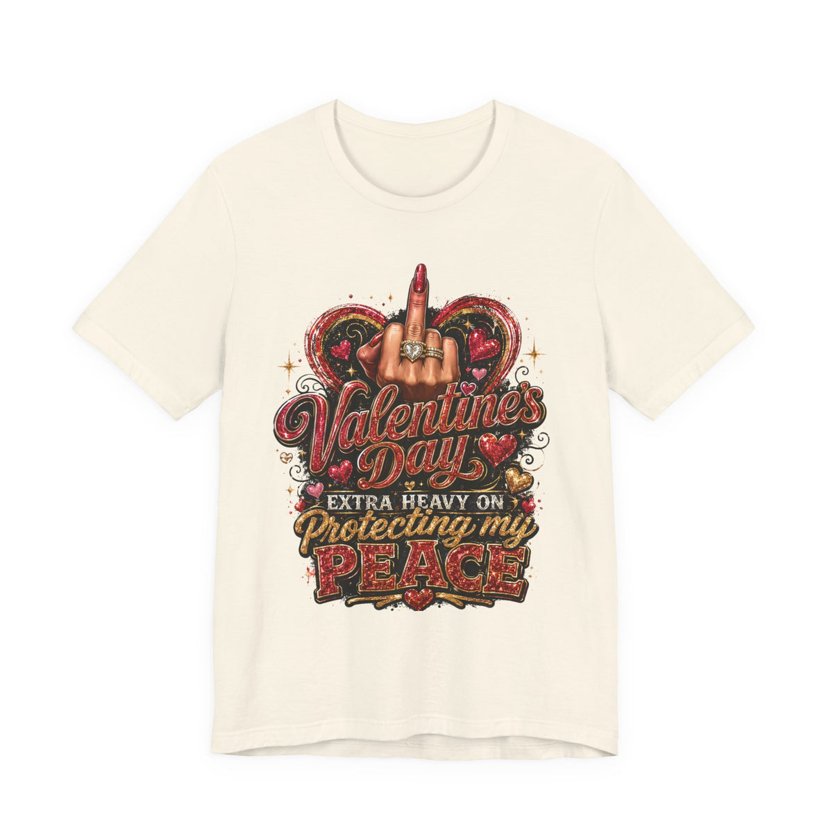 Valentine's Day Extra Heavy on Protecting My Peace – Funny Valentine T-Shirt