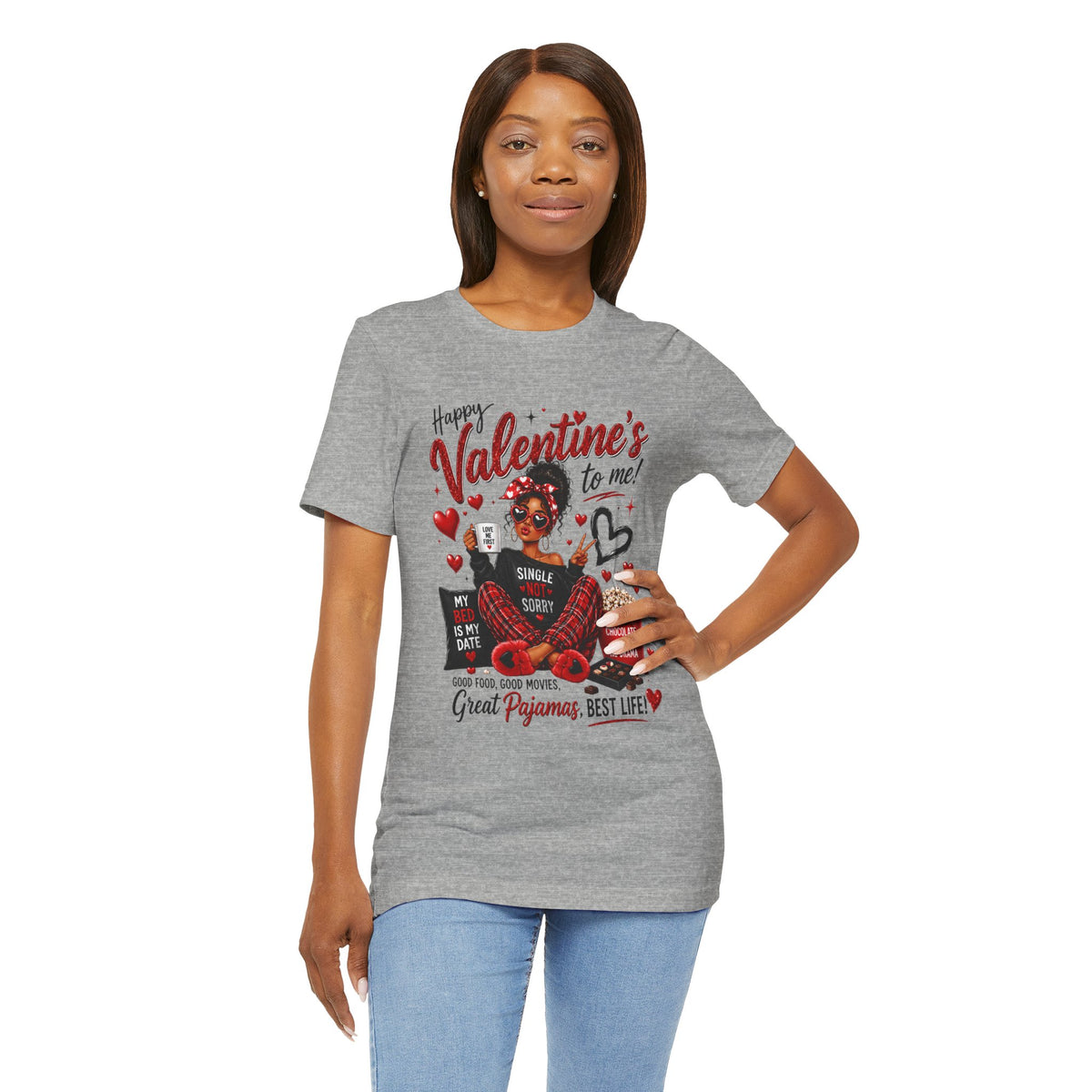 Happy Valentine's to Me! Single Not Sorry – Funny Self-Love Valentine's T-Shirt