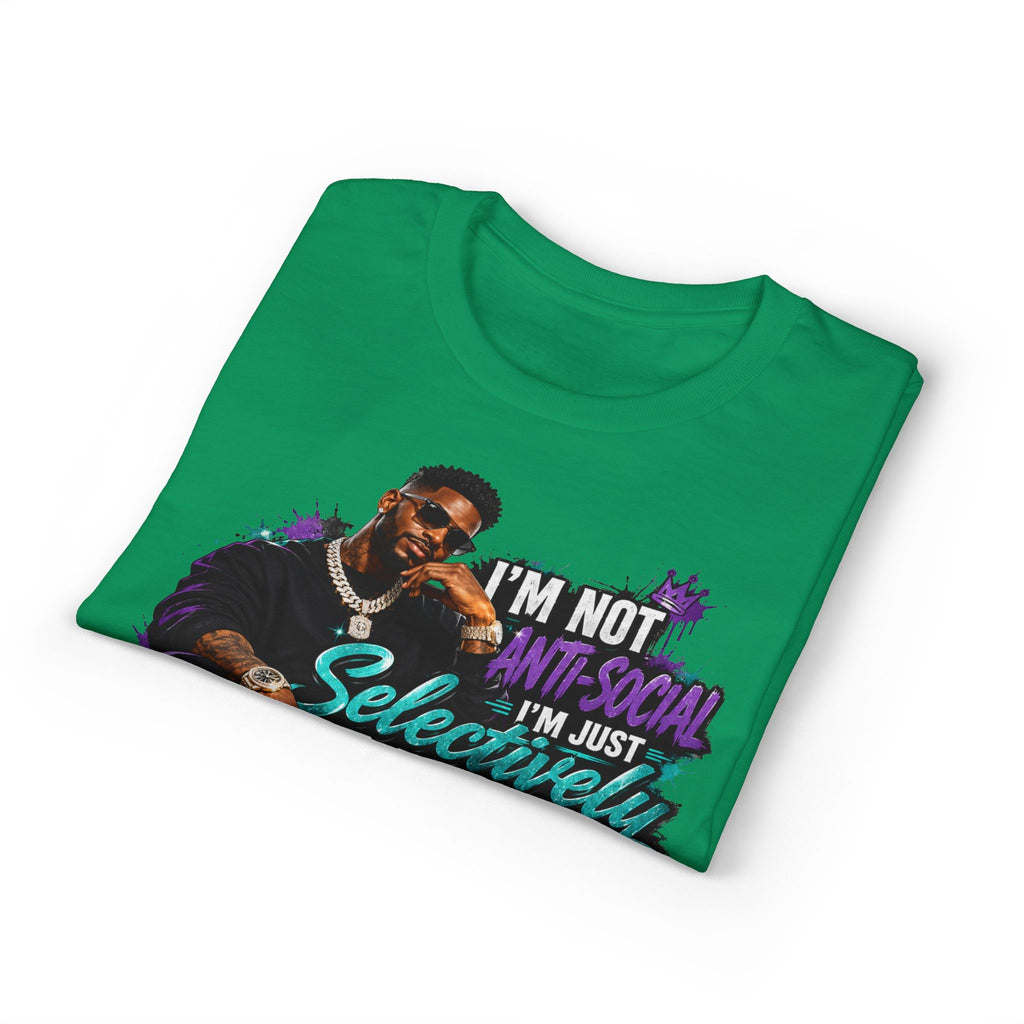 I'm Not Anti-Social, I'm Just Selectively Social T-Shirt | There's A Difference Graphic Tee