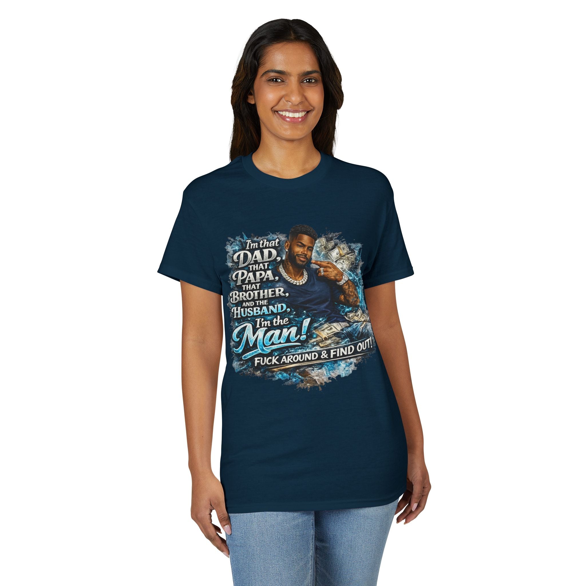 I'm That Dad That Papa That Brother And The Husband I'm The Man T-Shirt | Bold Men's Graphic Tee