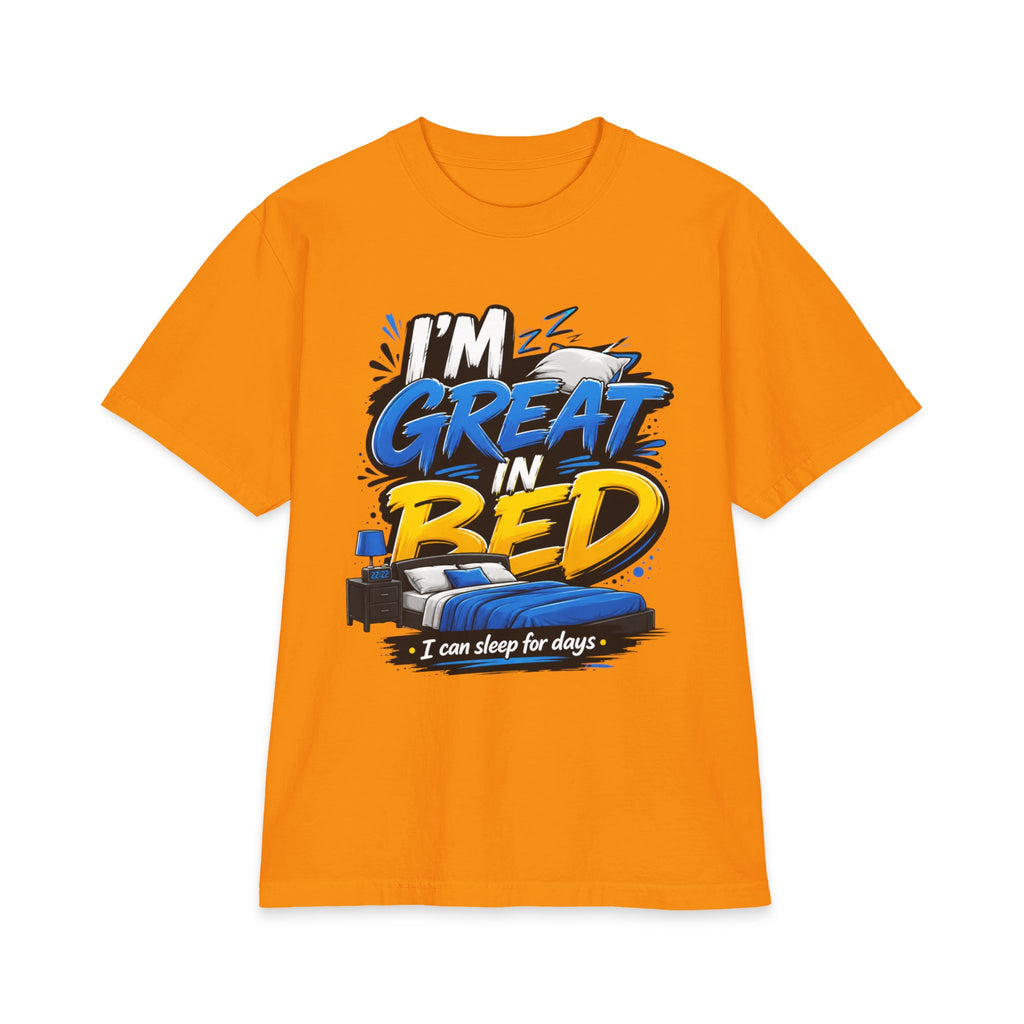 I'm Great in Bed – I Can Sleep for Days T-Shirt