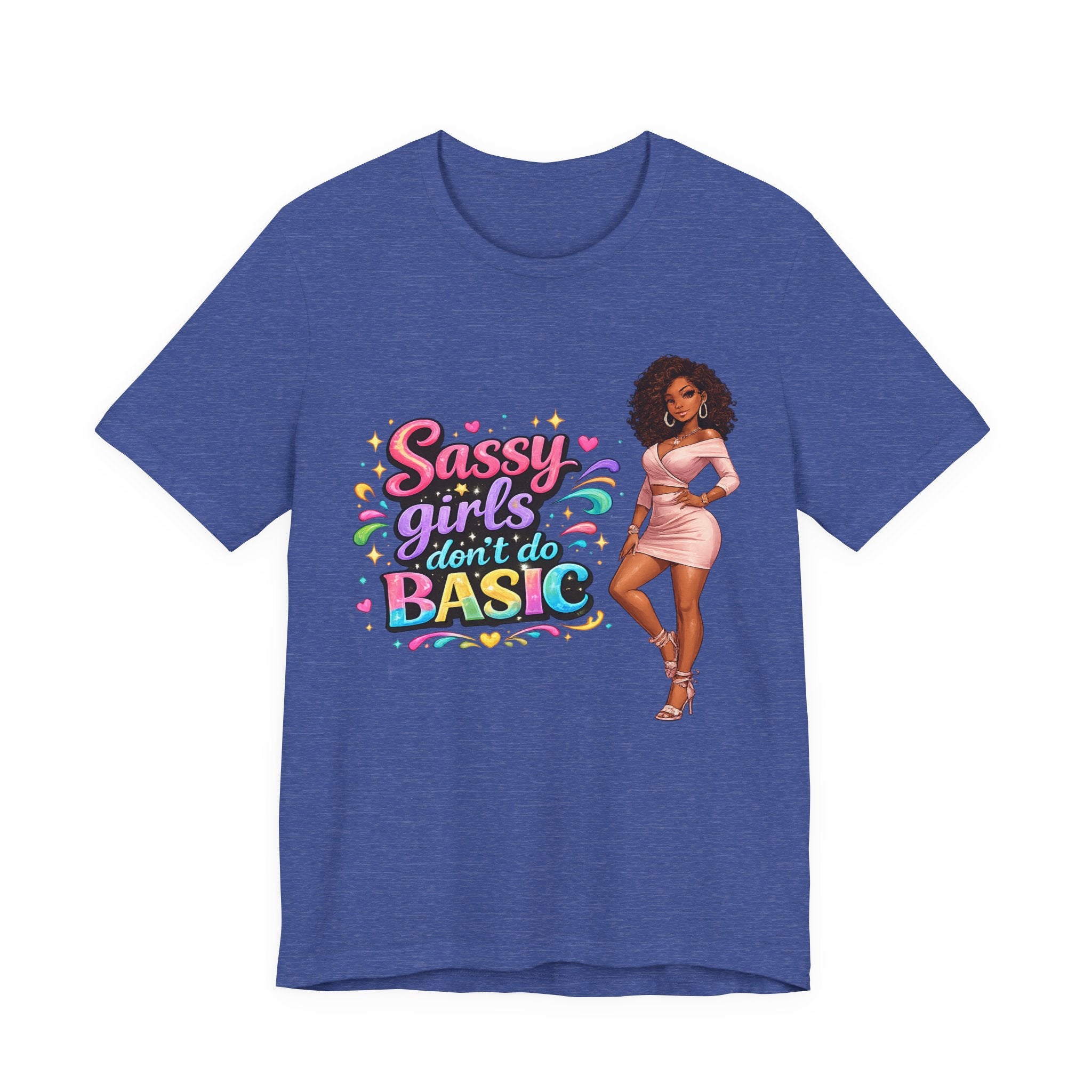 Sassy Girls Don't Do Basic T-Shirt