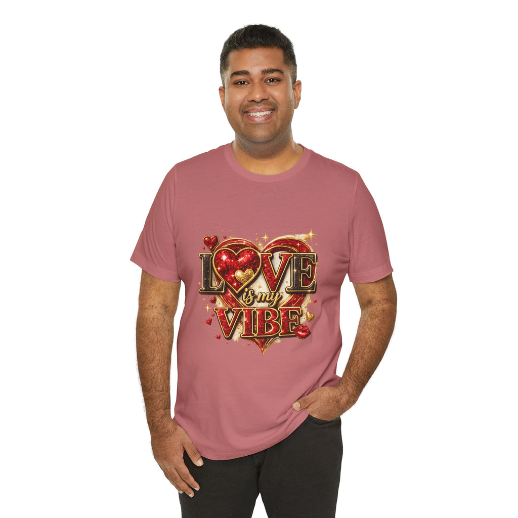 Love Is My Vibe – Valentine's Day T-Shirt