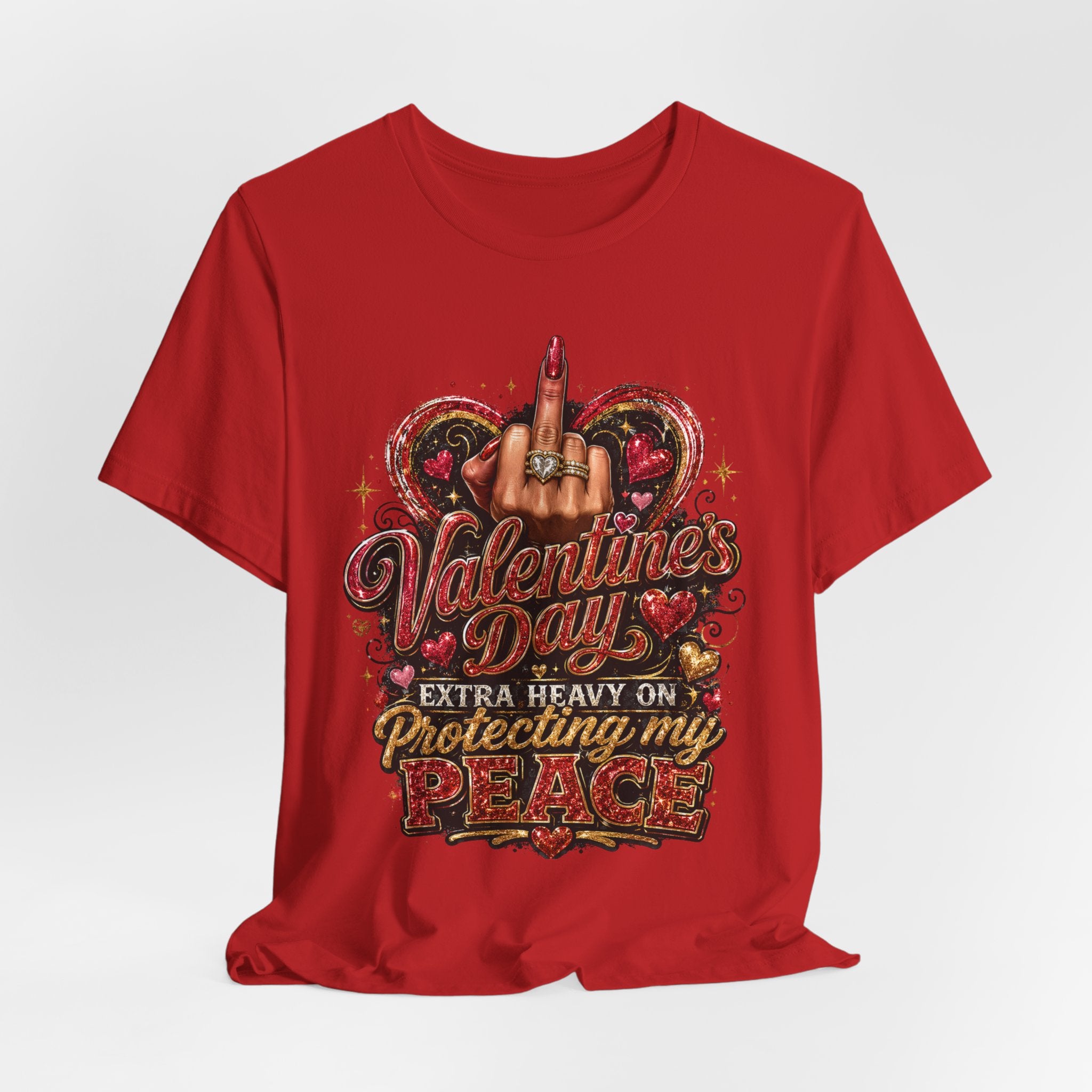 Valentine's Day Extra Heavy on Protecting My Peace – Funny Valentine T-Shirt