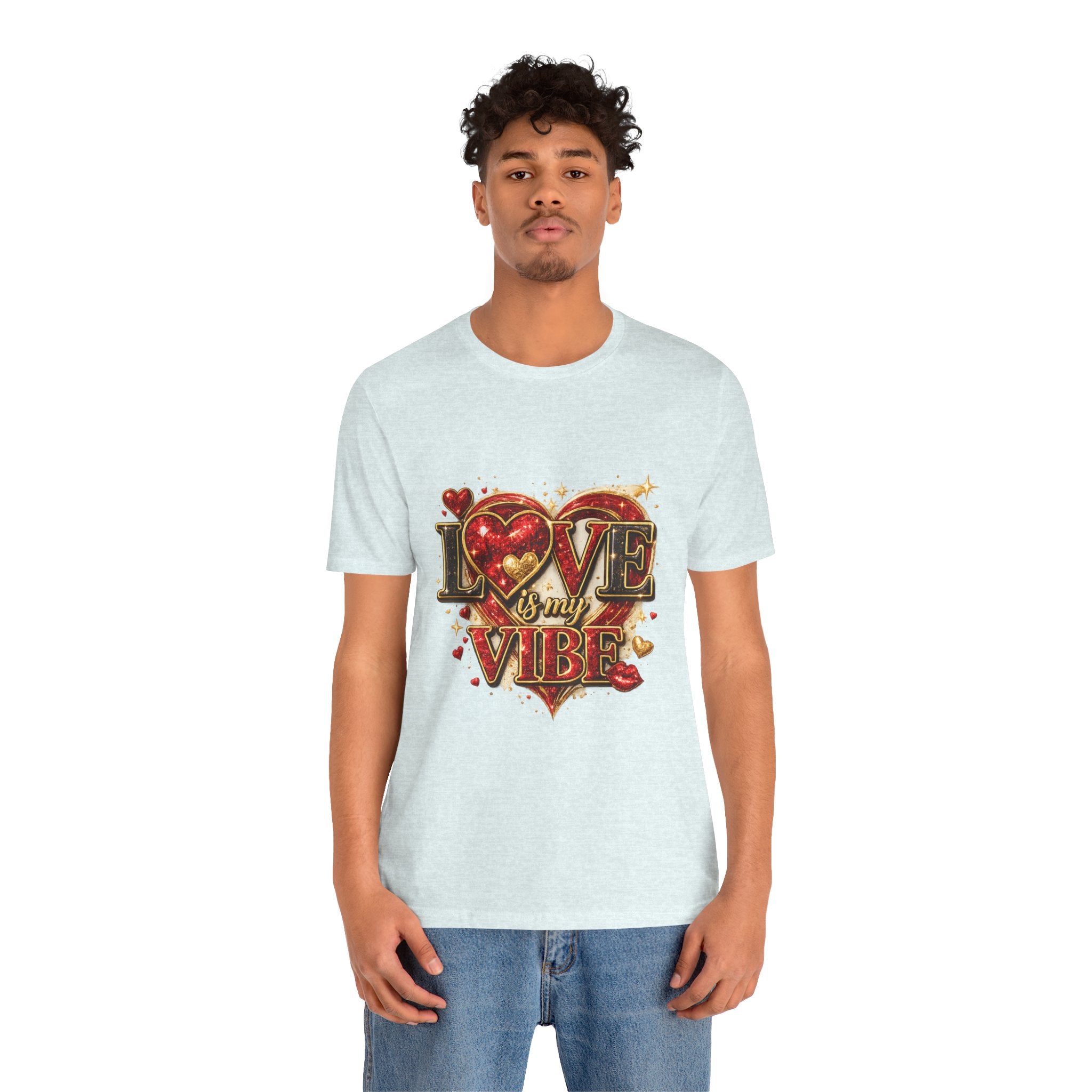 Love Is My Vibe – Valentine's Day T-Shirt