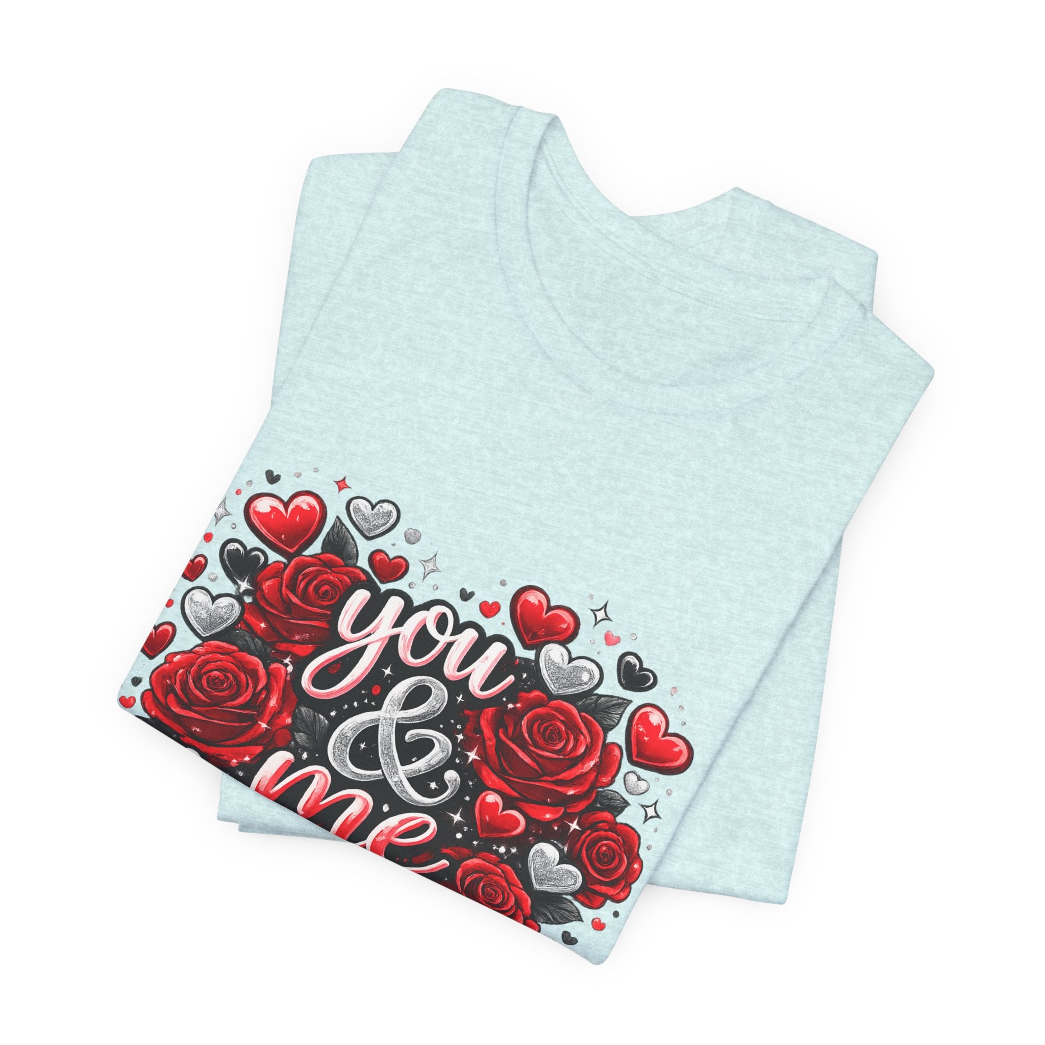 You & Me – Valentine's Day Rose T-Shirt