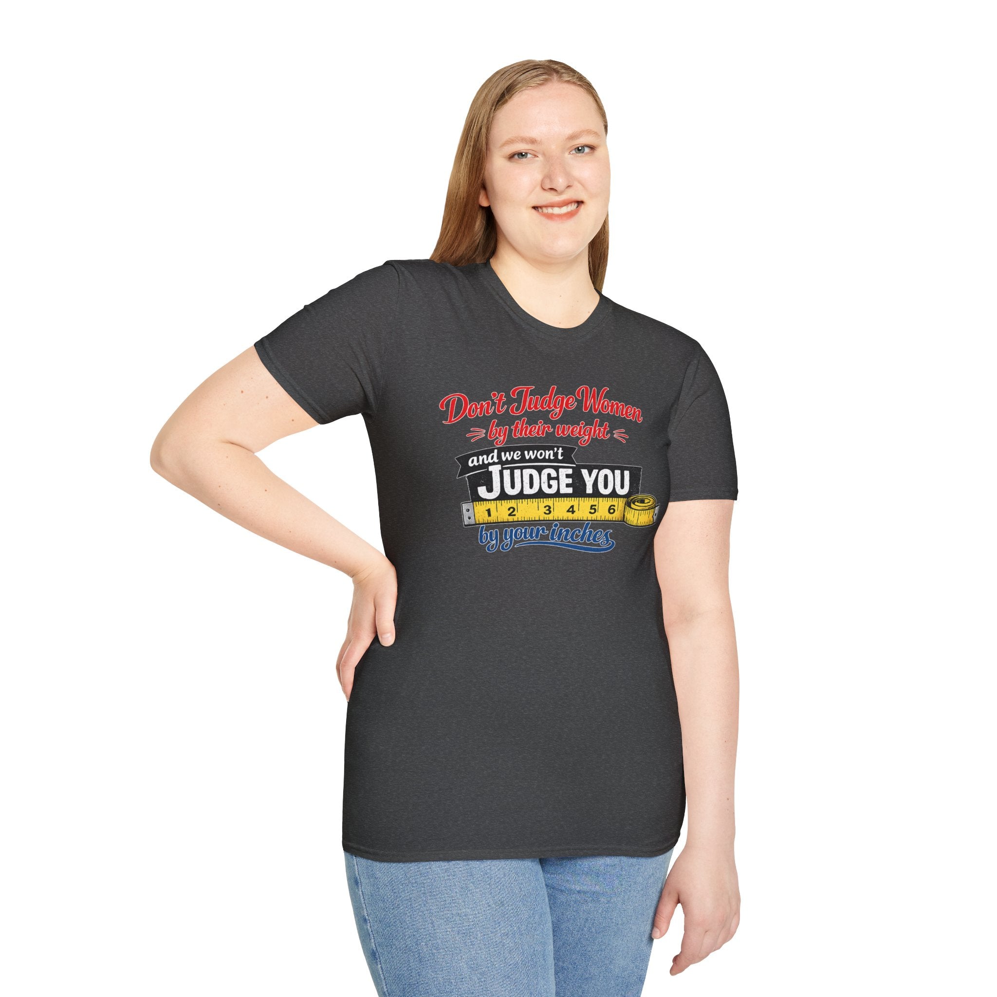 Don't Judge Women By Their Weight T-Shirt | Funny Body Positivity Tee | Bold Statement Graphic Tee