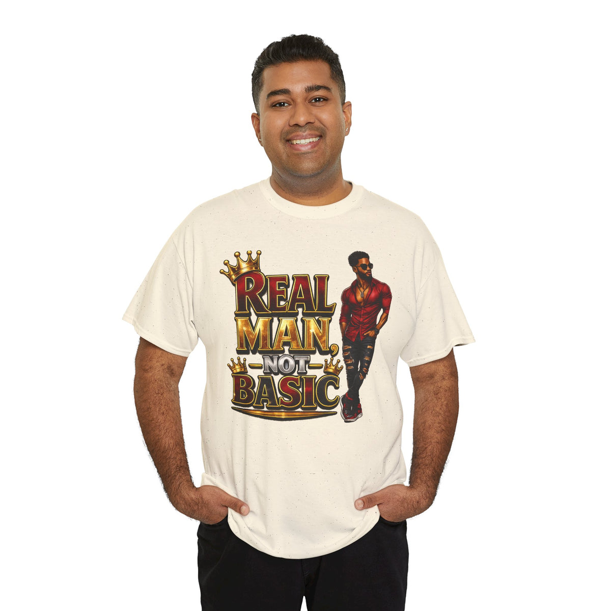 Real Man, Not Basic T-Shirt | King Crown Graphic Tee