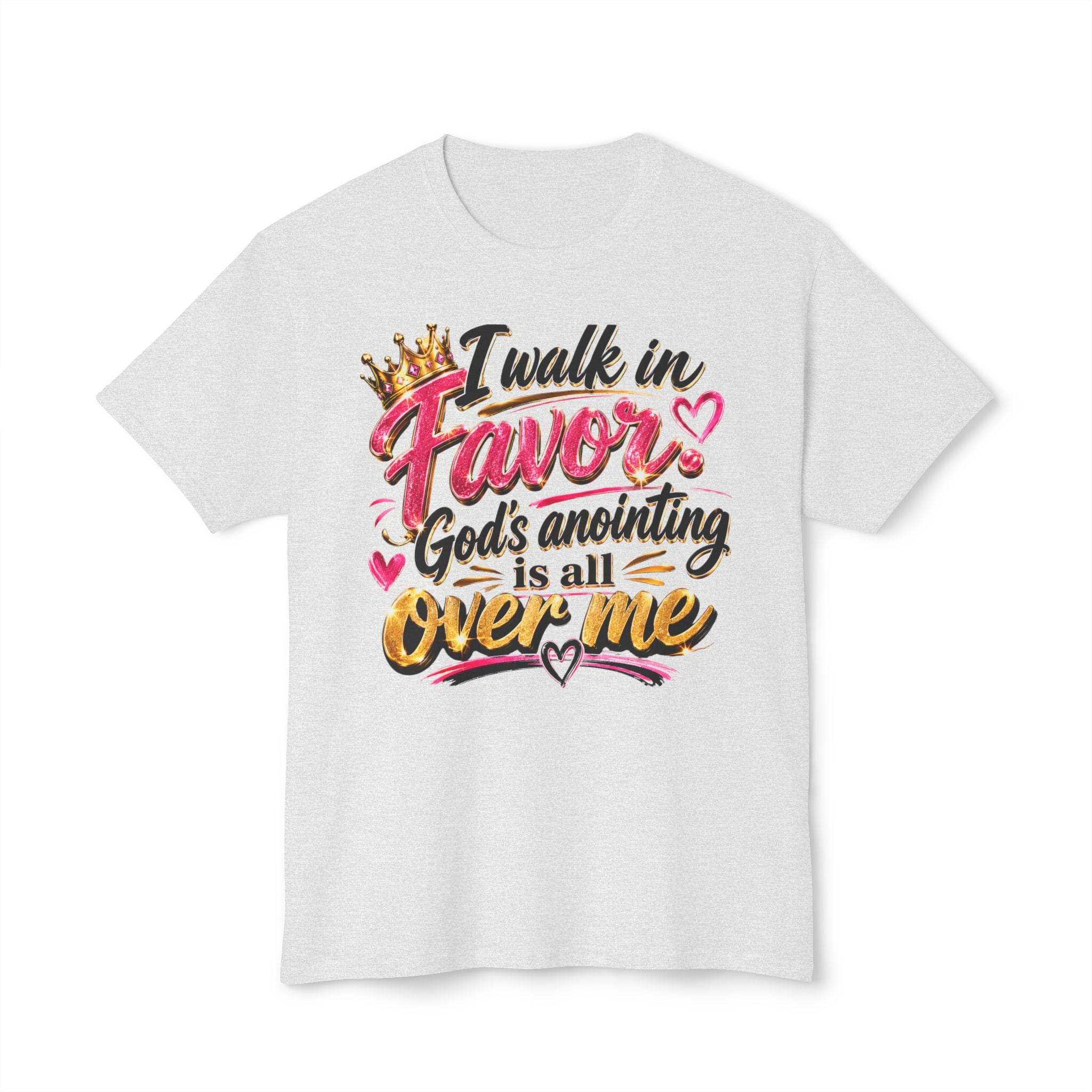 "I Walk in Favor" God's Anointing Is All Over Me Graphic Tee – Faith & Empowerment Shirt