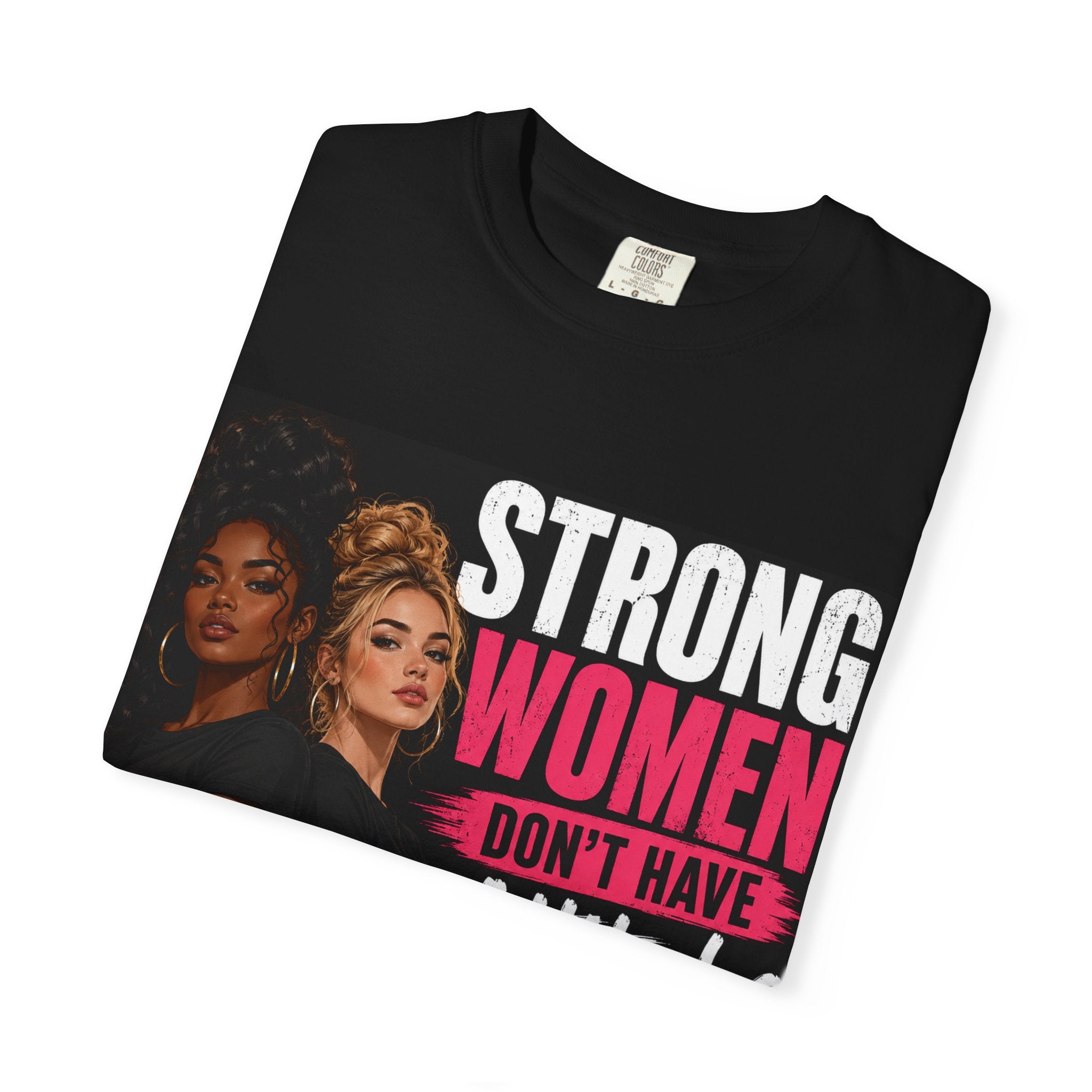 Strong Women Don't Have Attitudes
