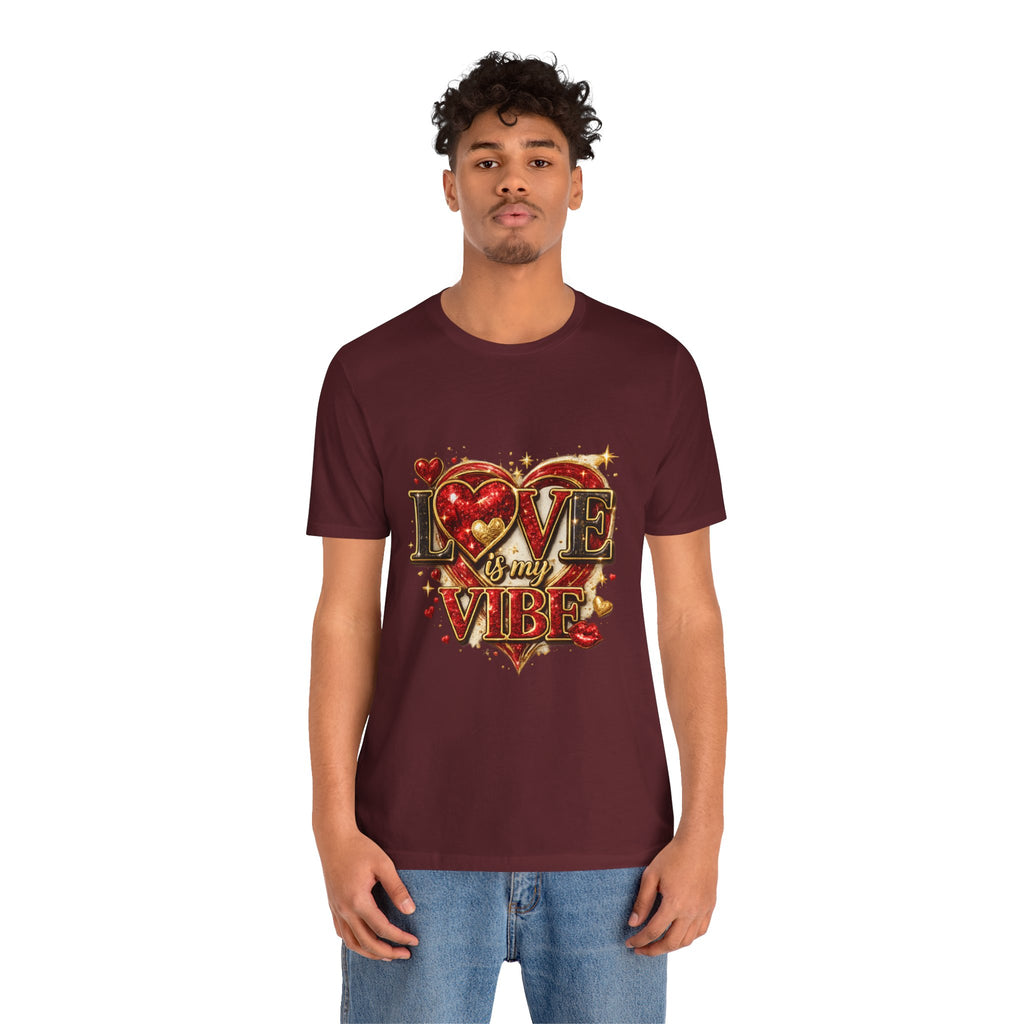 Love Is My Vibe – Valentine's Day T-Shirt