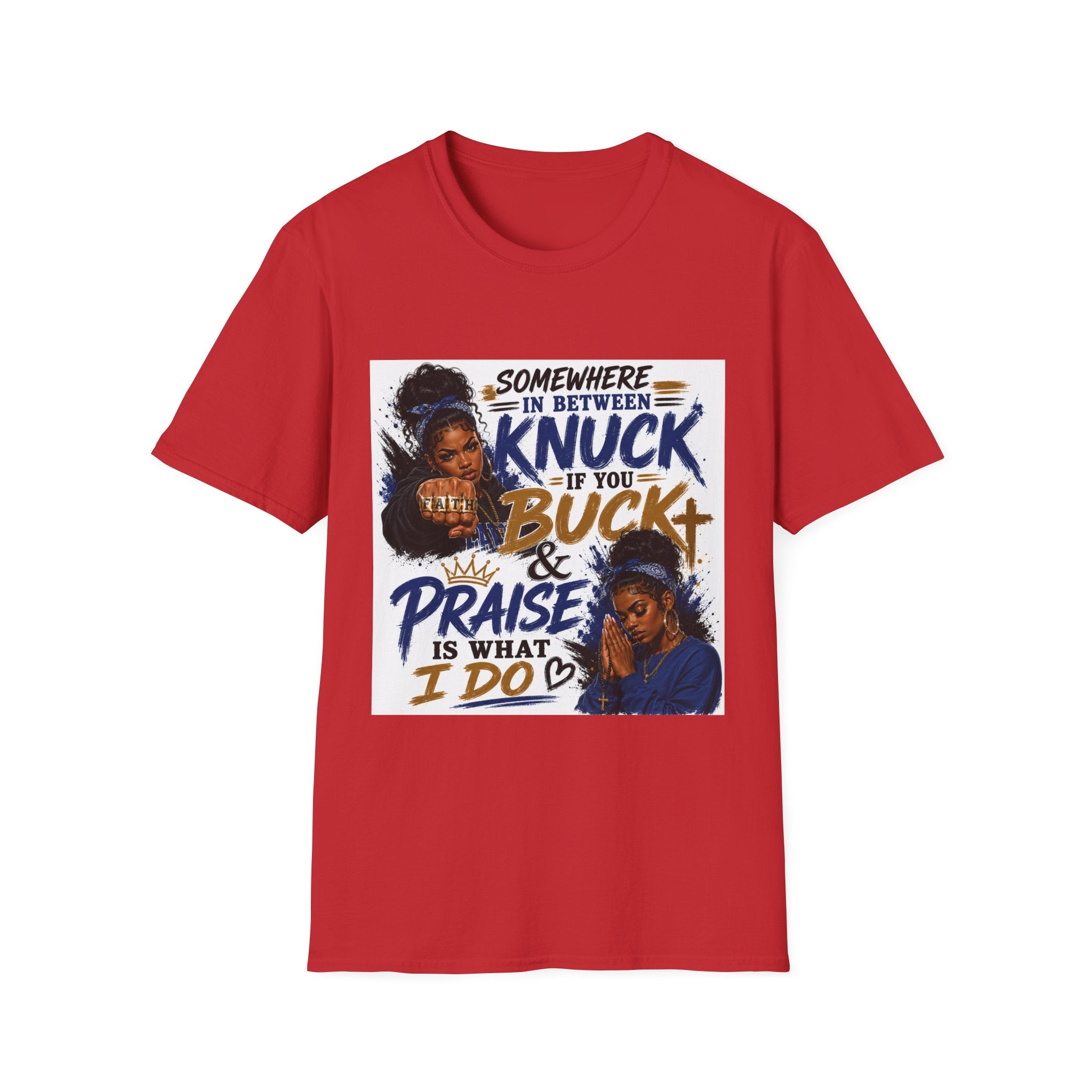 Knuck If You Buck T‑Shirt — “Somewhere In Between” Gospel‑Proud Graphic Tee