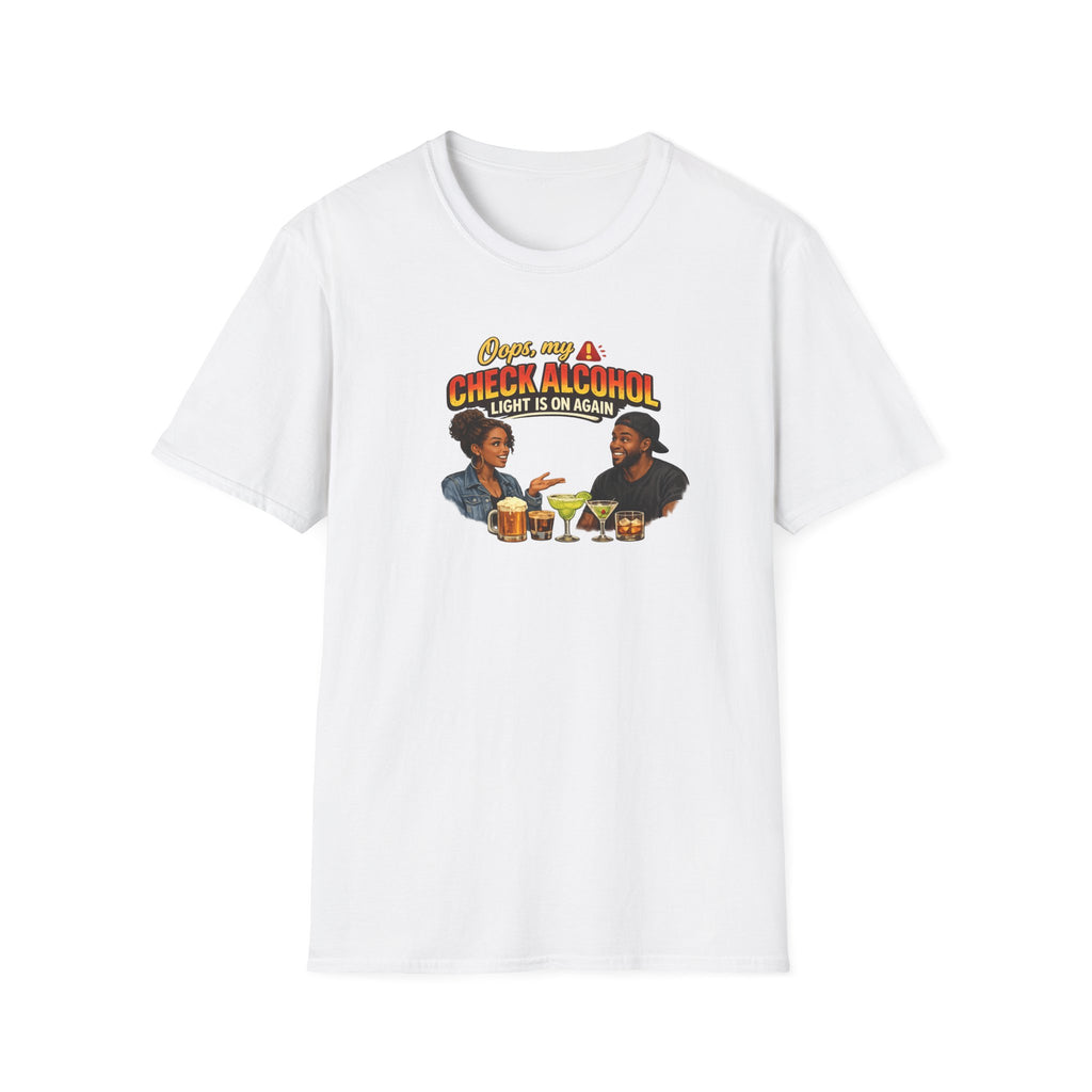 Oops My Check Alcohol Light Is On Again T-Shirt | Funny Drinking Shirt | Day Party Graphic Tee