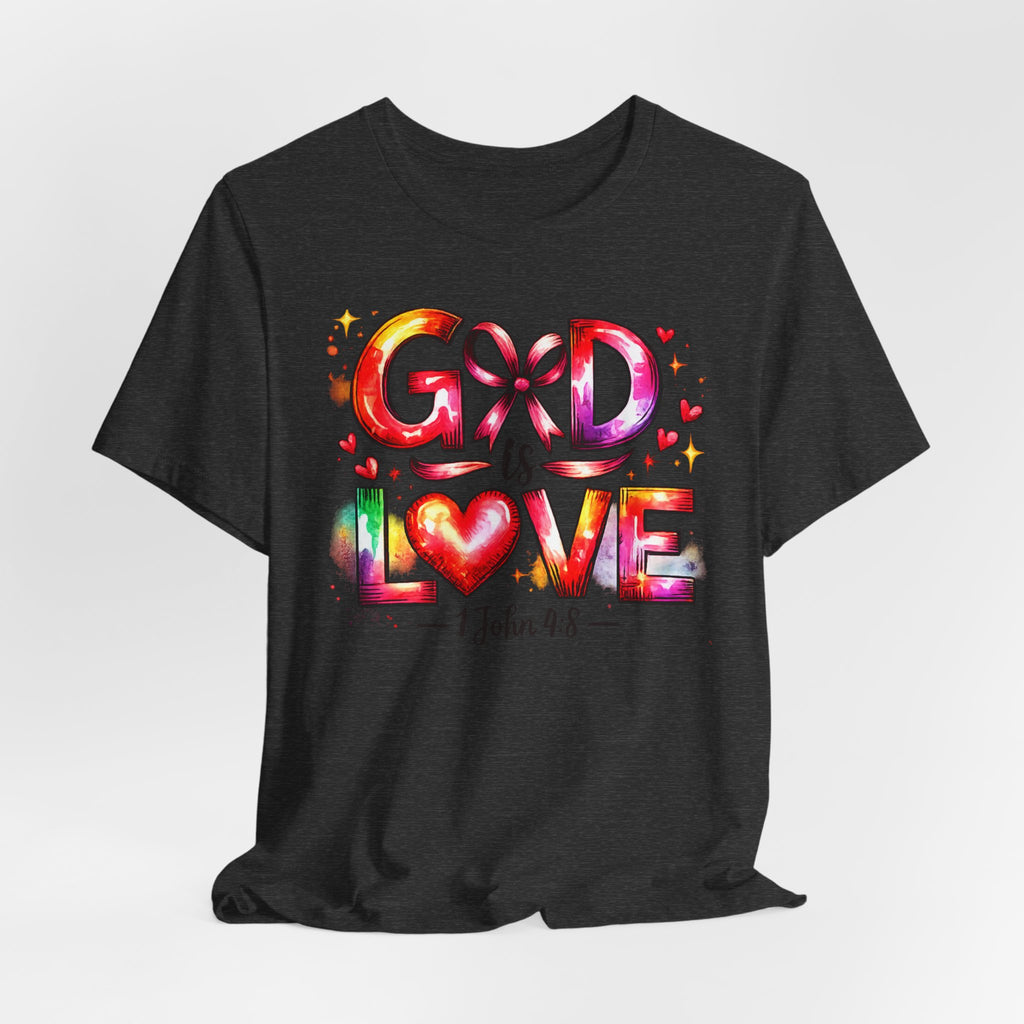 God is Love – 1 John 4:8 Christian Faith T-Shirt