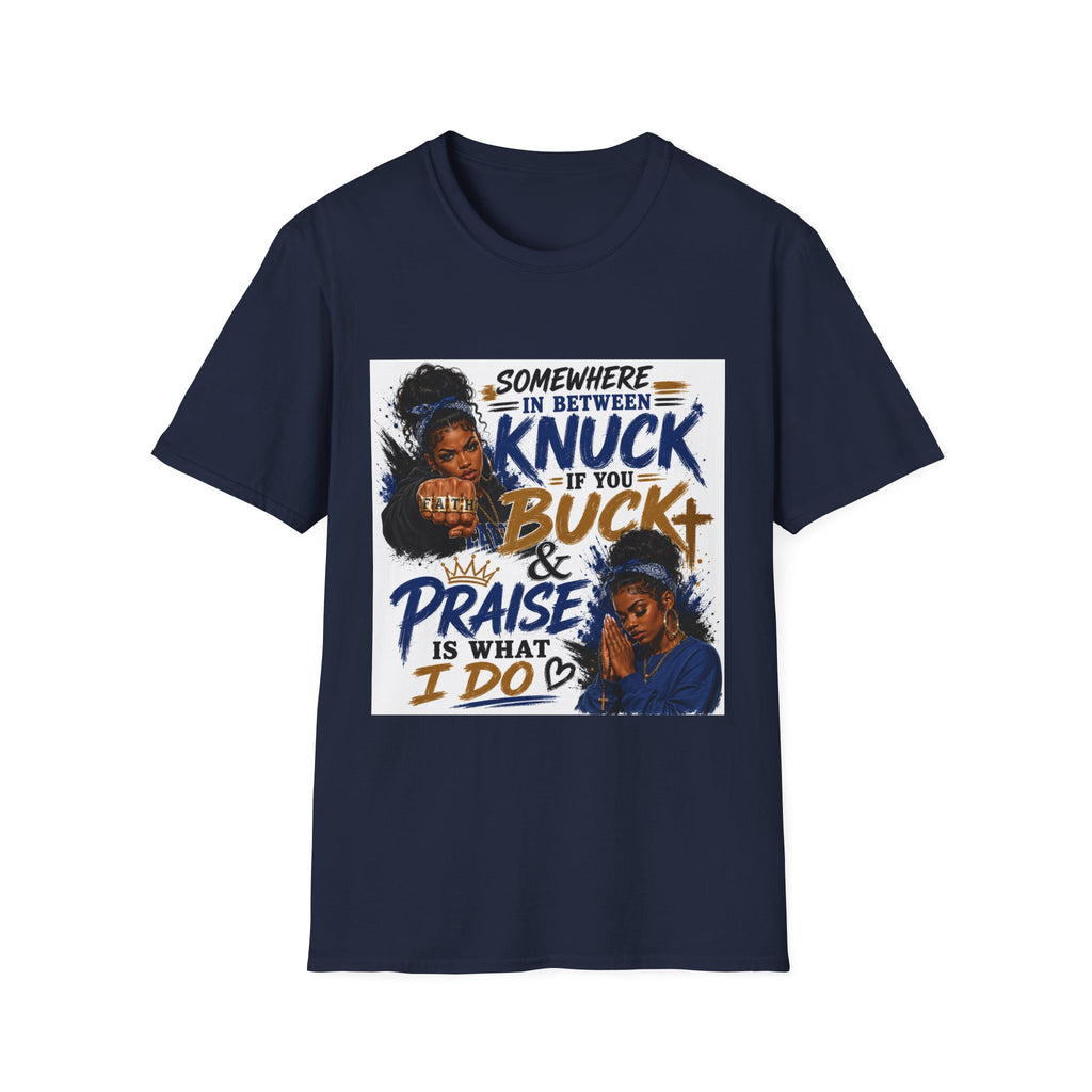 Knuck If You Buck T‑Shirt — “Somewhere In Between” Gospel‑Proud Graphic Tee