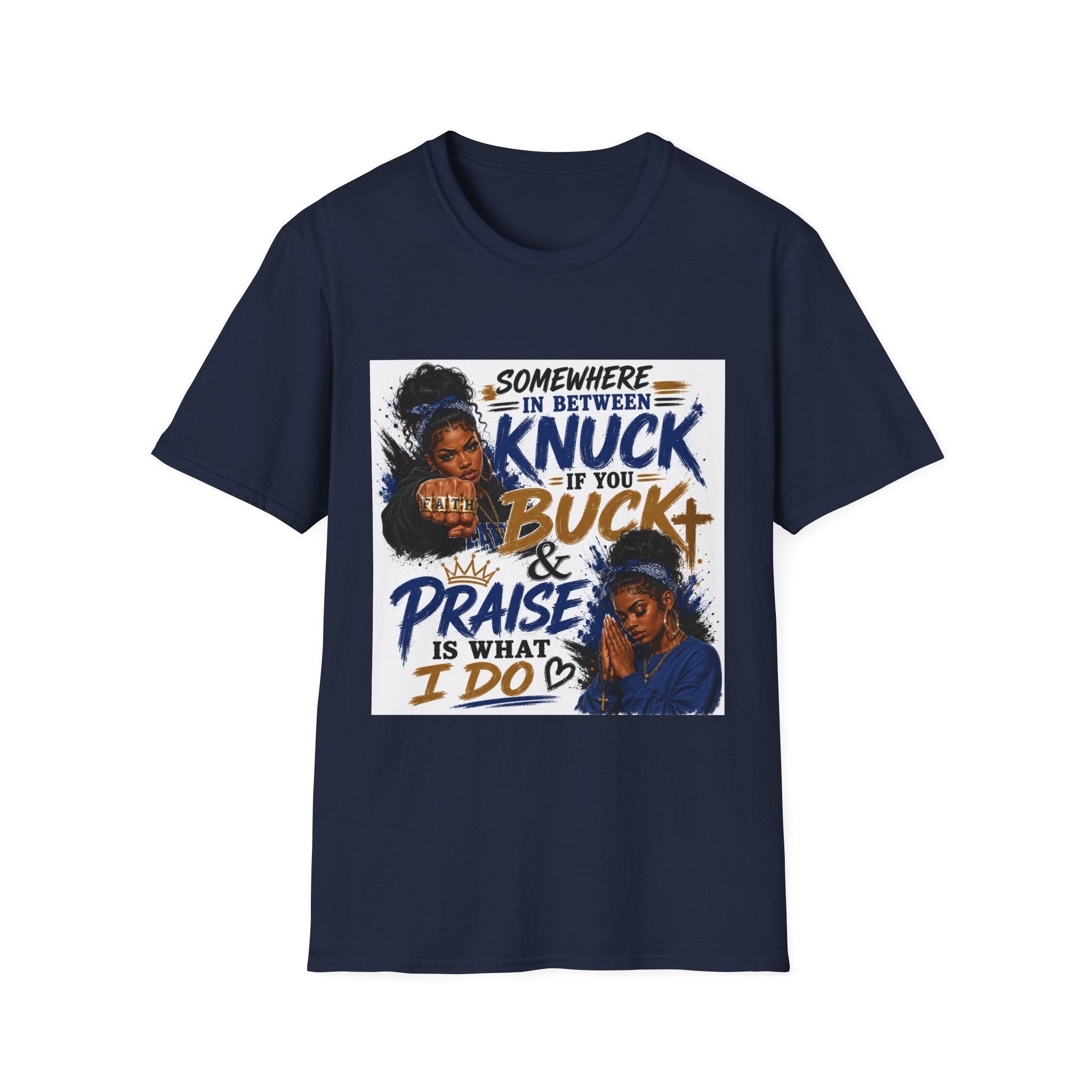 Knuck If You Buck T‑Shirt — “Somewhere In Between” Gospel‑Proud Graphic Tee