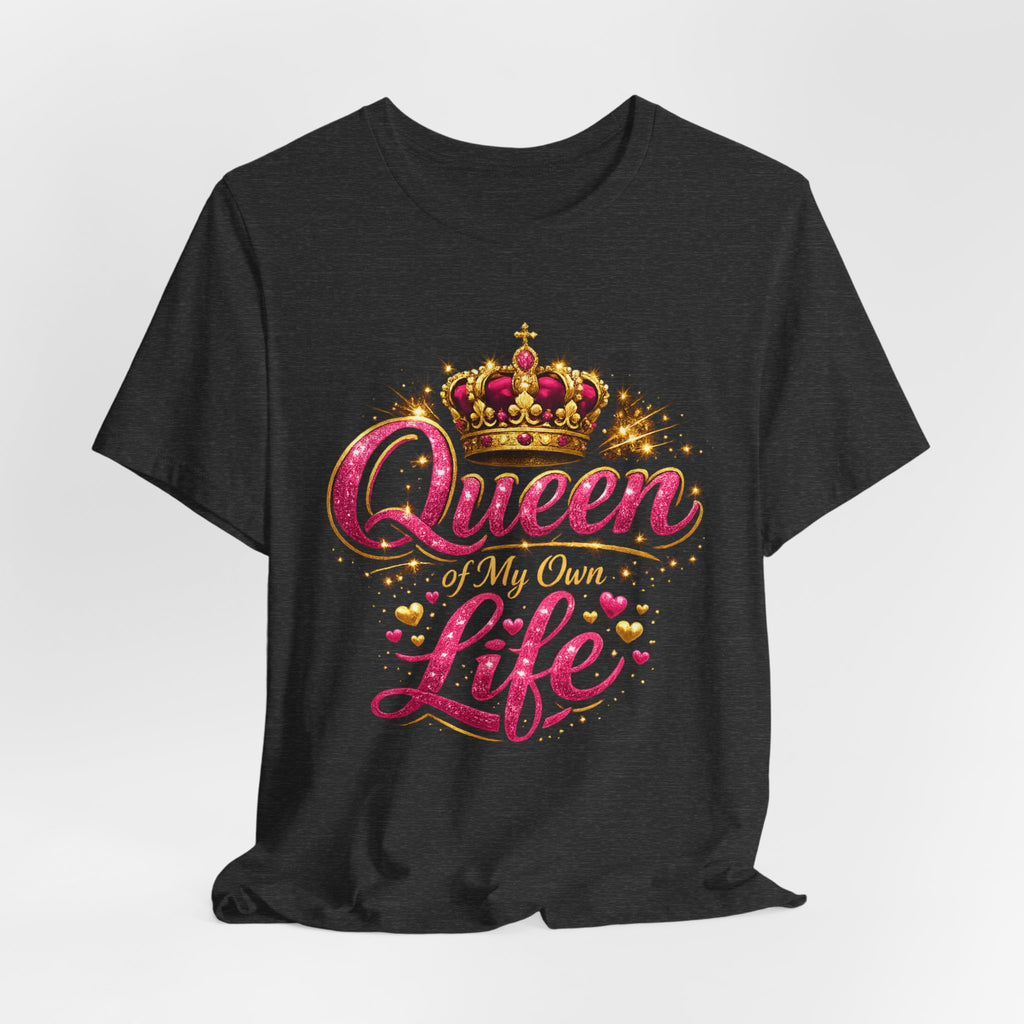 Queen of My Own Life T-Shirt | Crown Glitter Graphic Tee for Women
