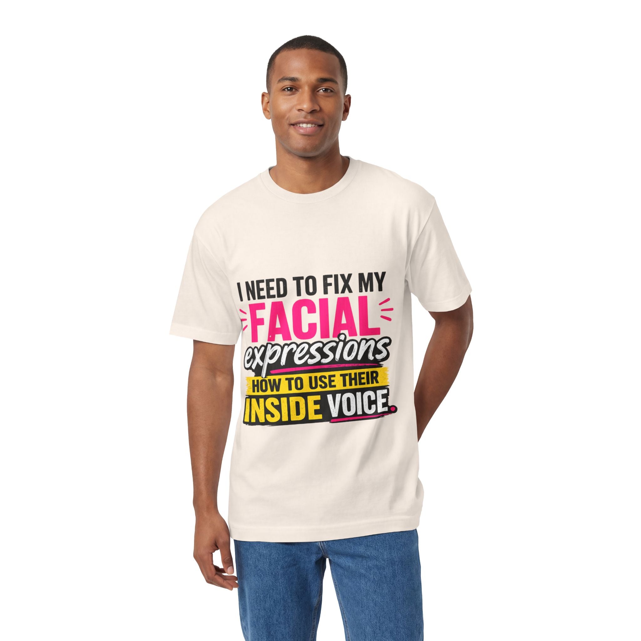 Graphic Tee — "I Need to Fix My Facial Expressions: How to Use Their Inside Voice"