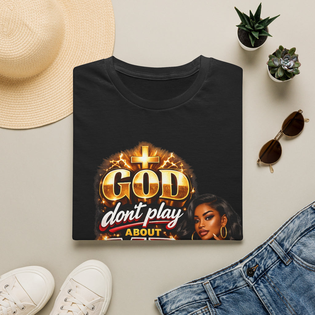 God Don't Play About Me T-Shirt | Faith & Confidence Tee | Bold Black Woman Graphic Tee
