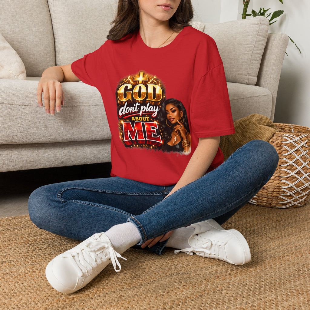 God Don't Play About Me T-Shirt | Faith & Confidence Tee | Bold Black Woman Graphic Tee