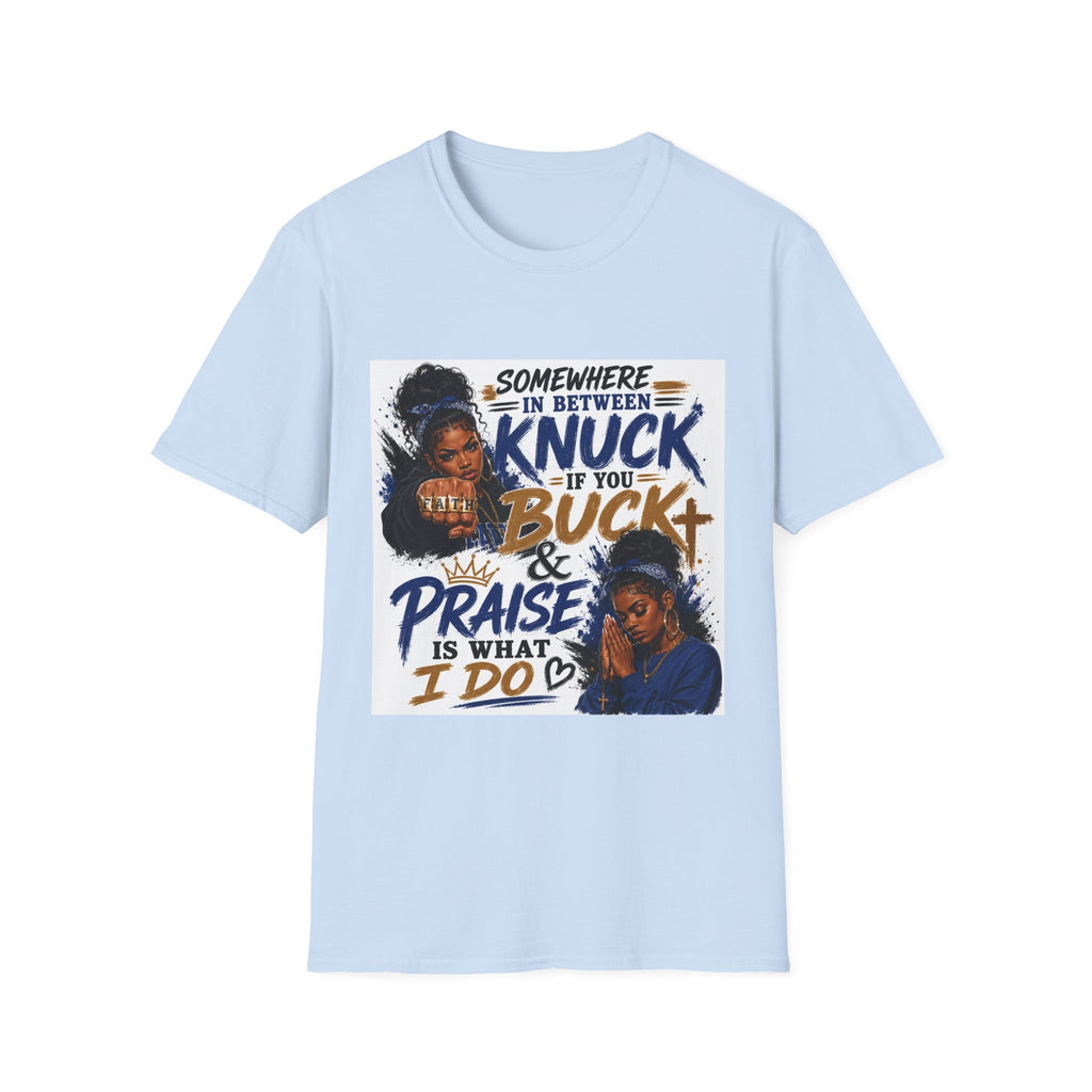 Knuck If You Buck T‑Shirt — “Somewhere In Between” Gospel‑Proud Graphic Tee